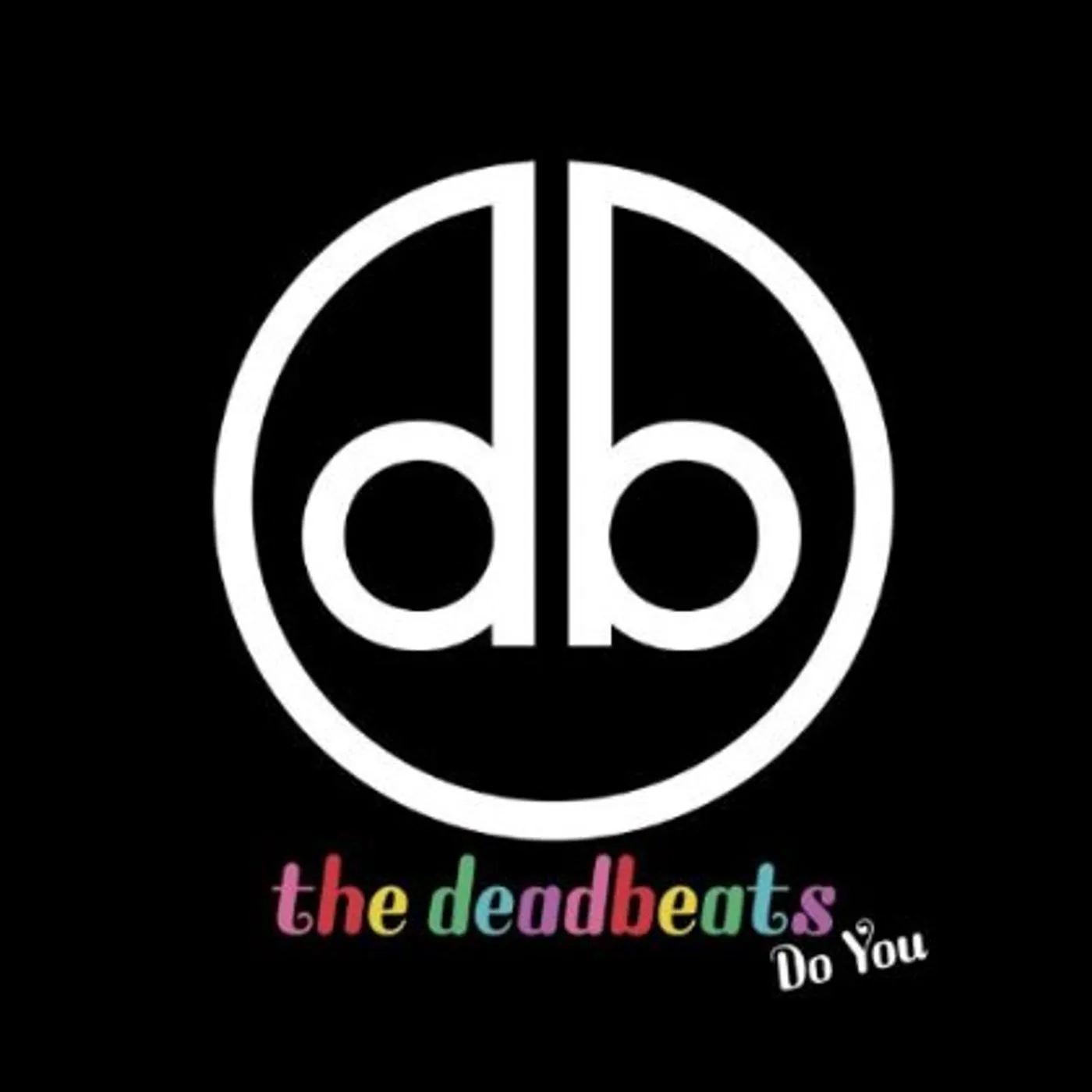 Deadbeats DO YOU CD