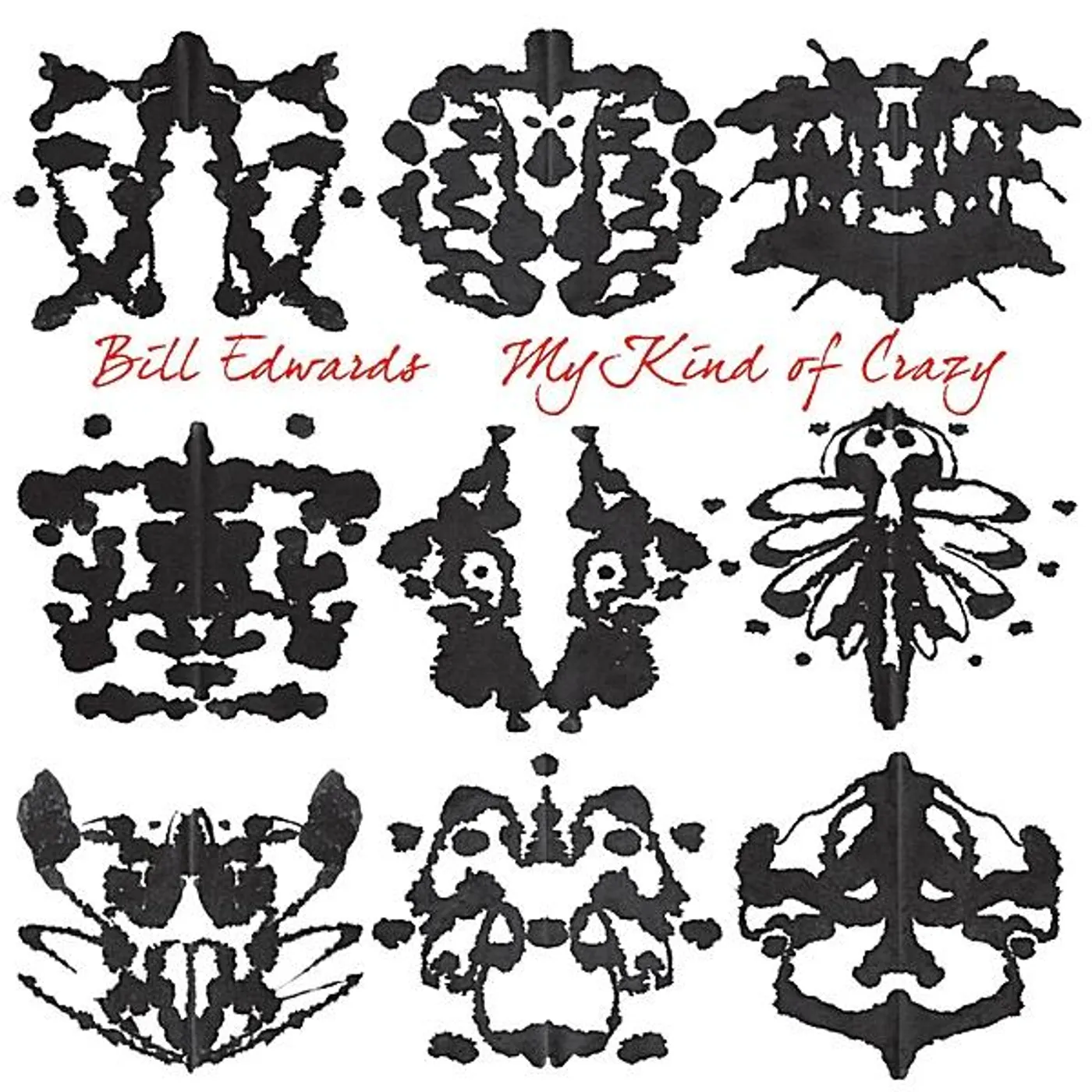 Bill Edwards MY KIND OF CRAZY CD