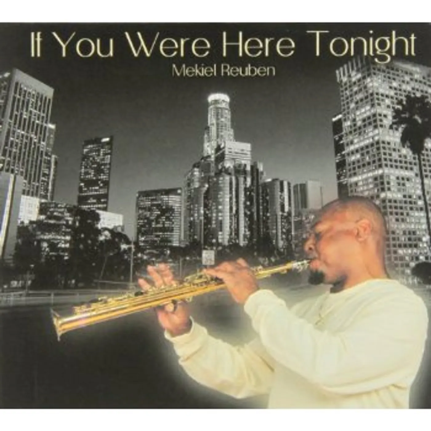 Mekiel Reuben IF YOU WERE HERE TONIGHT CD