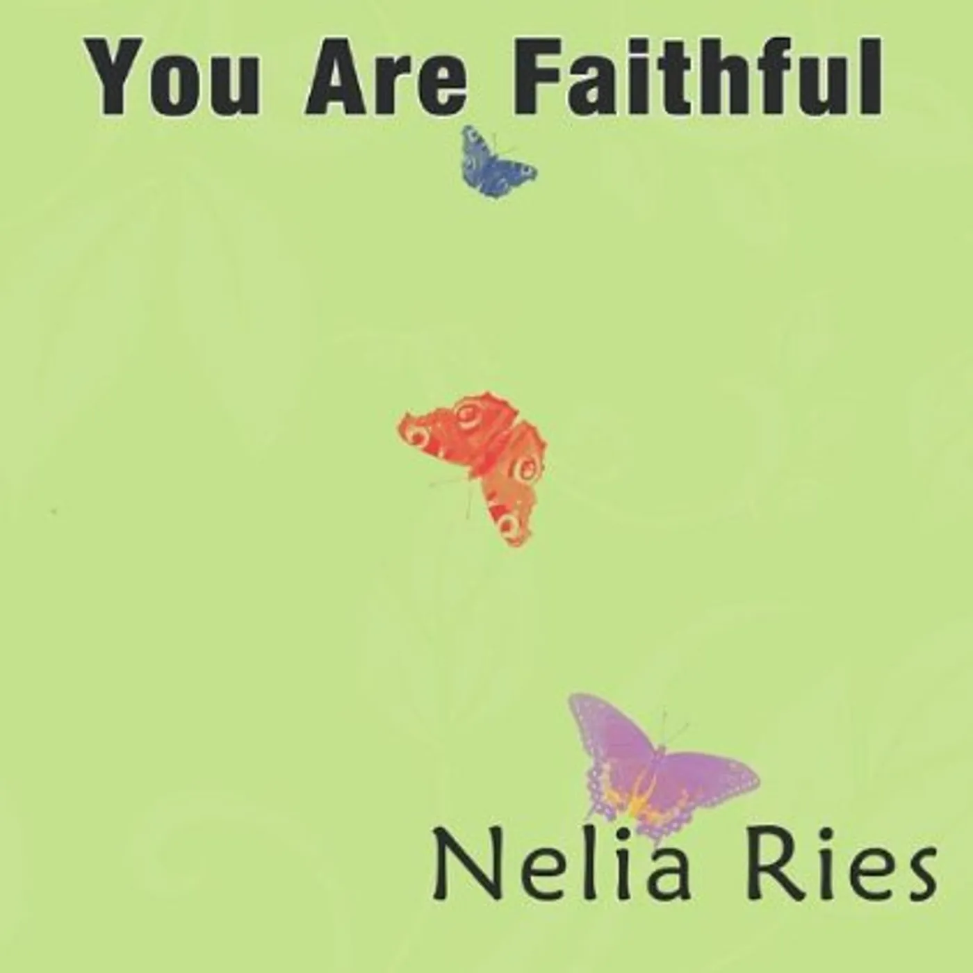 Nelia Ries YOU ARE FAITHFUL CD
