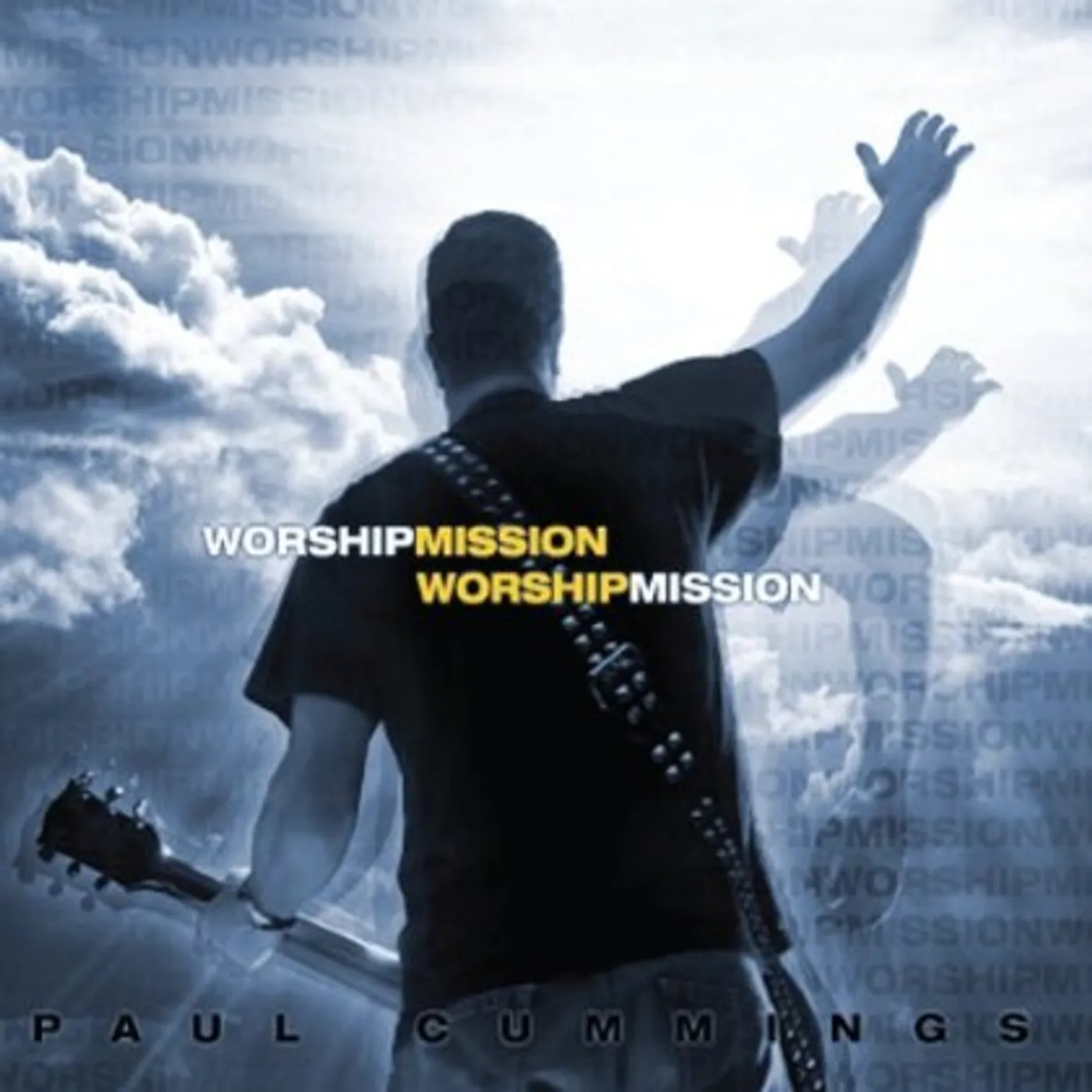 Paul Cummings WORSHIP MISSION: MISSION WORSHIP CD