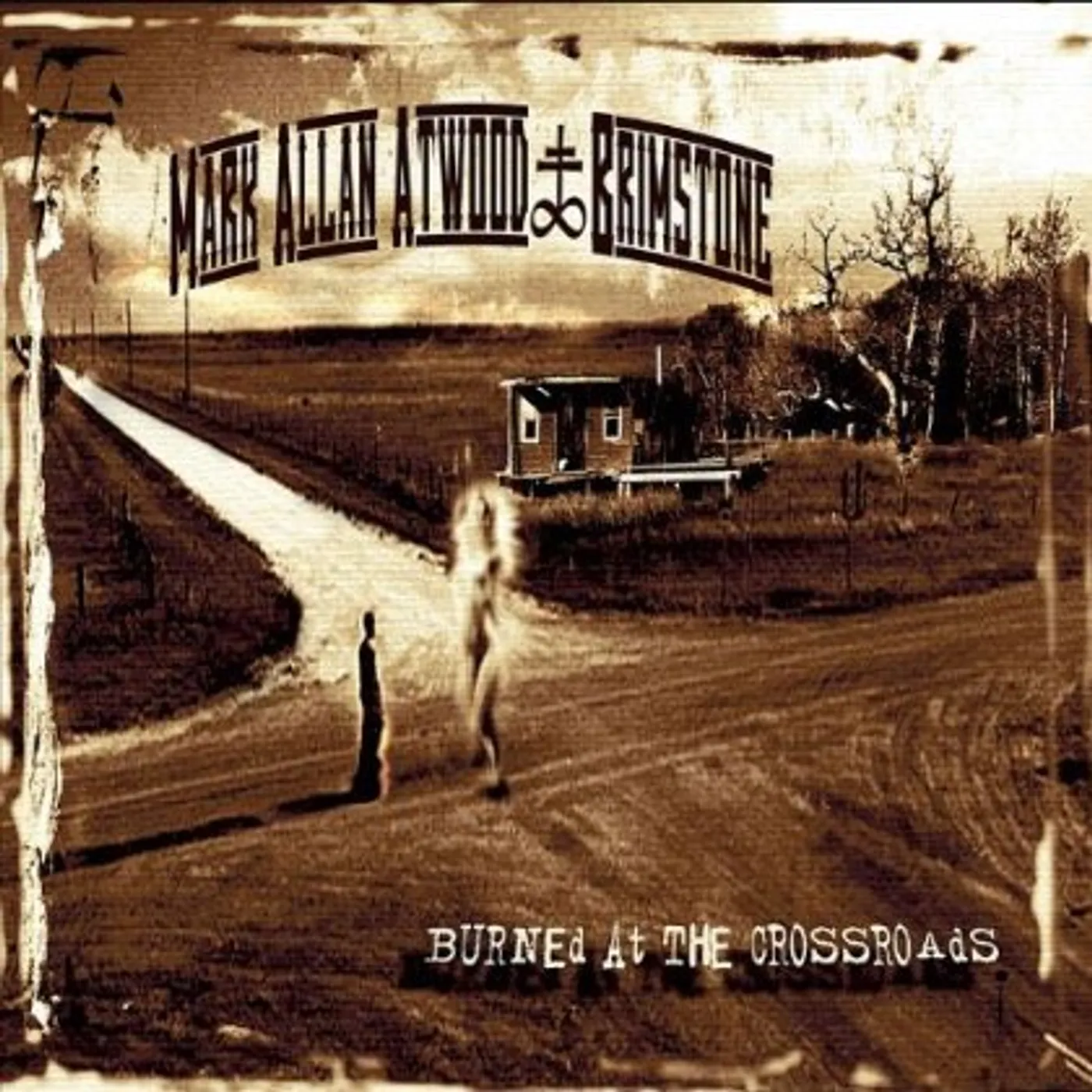 Mark Allan Atwood & Brimstone BURNED AT THE CROSSROADS CD