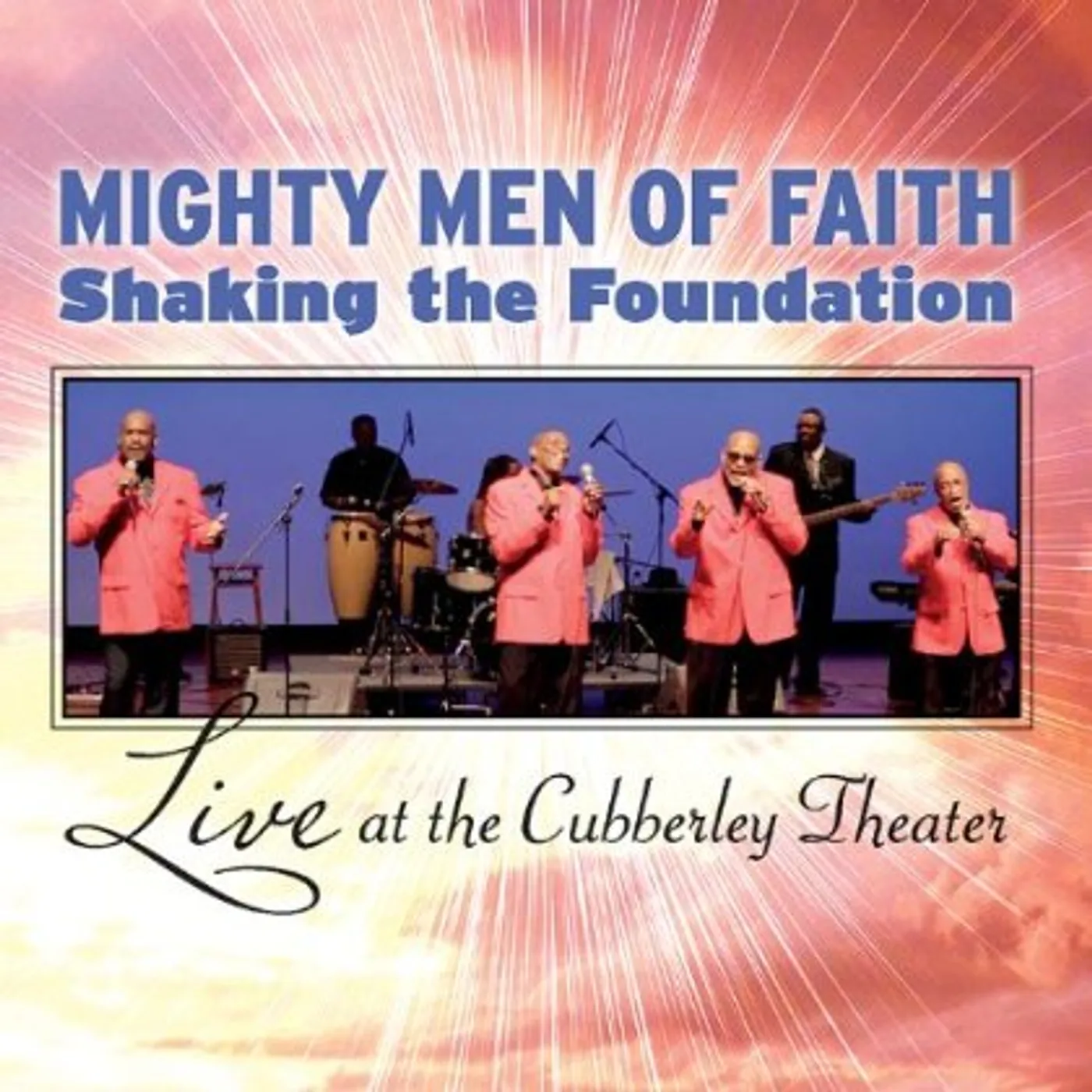 MIGHTY MEN OF FAITH SHAKING THE FOUNDATION LIVE AT CD