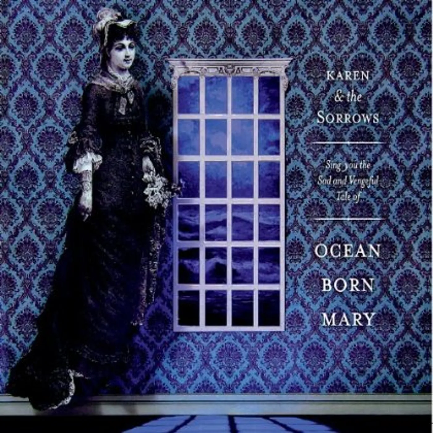 Karen & the Sorrows OCEAN-BORN MARY CD