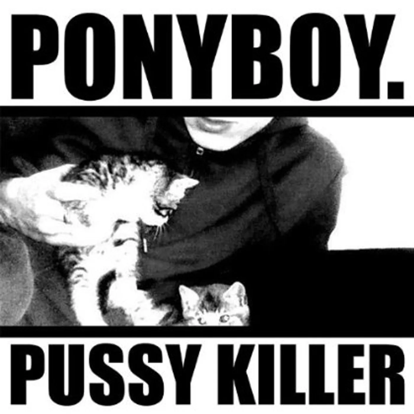 Ponyboy PUSSY KILLER CD