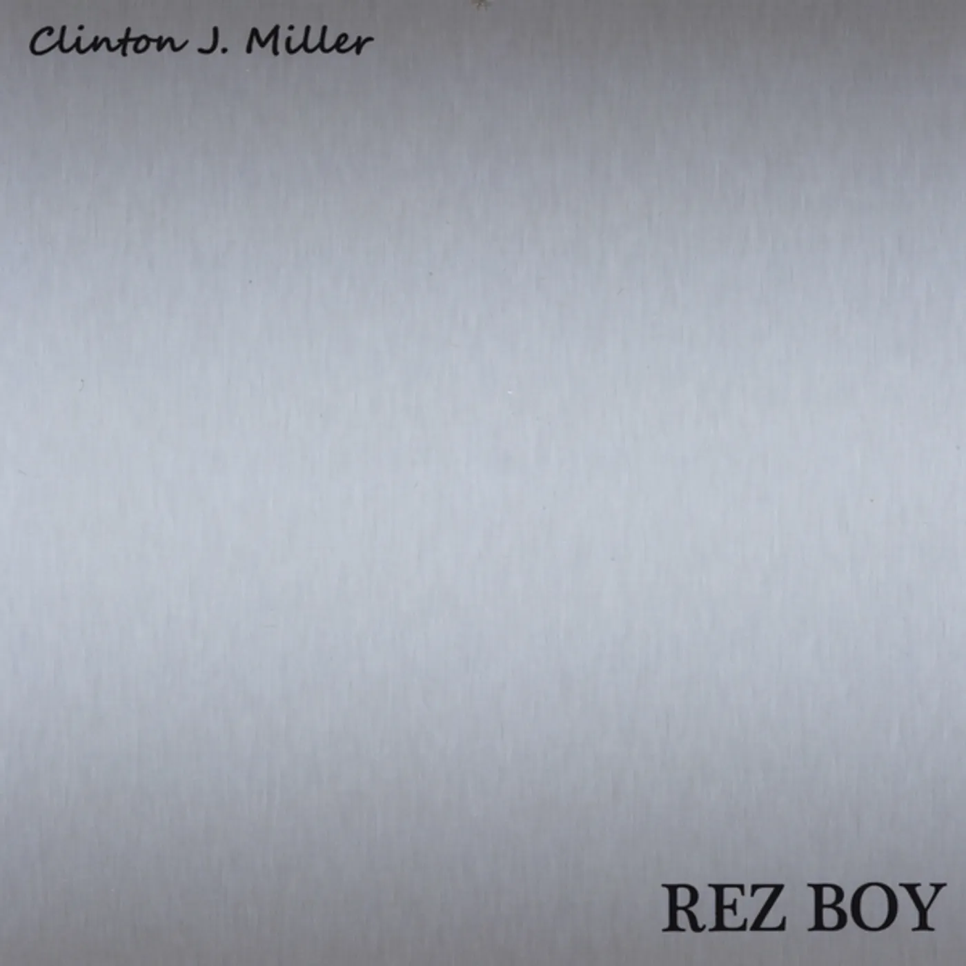 Clinton J. Miller REZ BOY CD