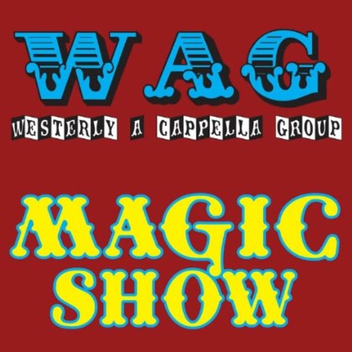 WAG (Western Acapella Group) MAGIC SHOW CD