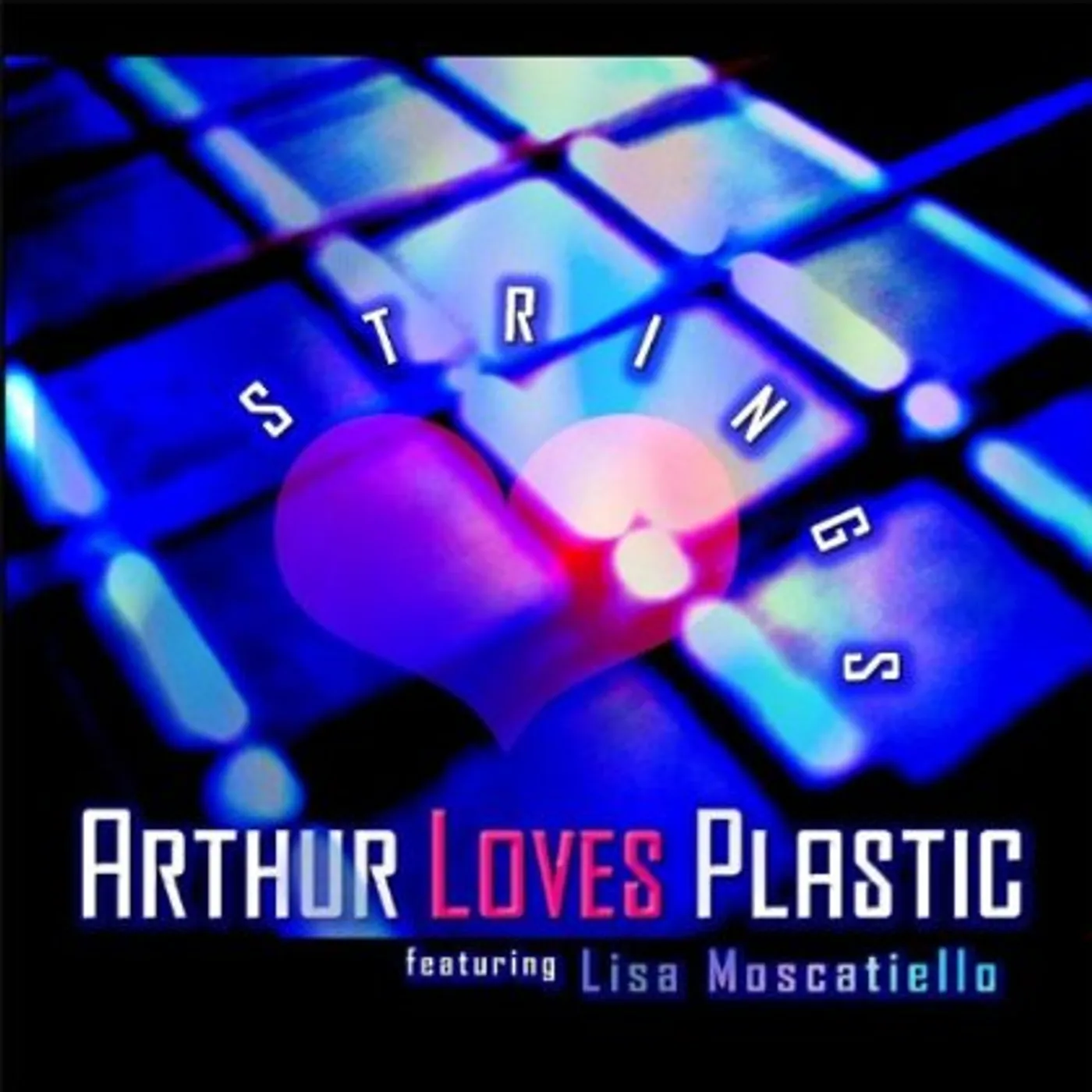 Arthur Loves Plastic STRINGS CD