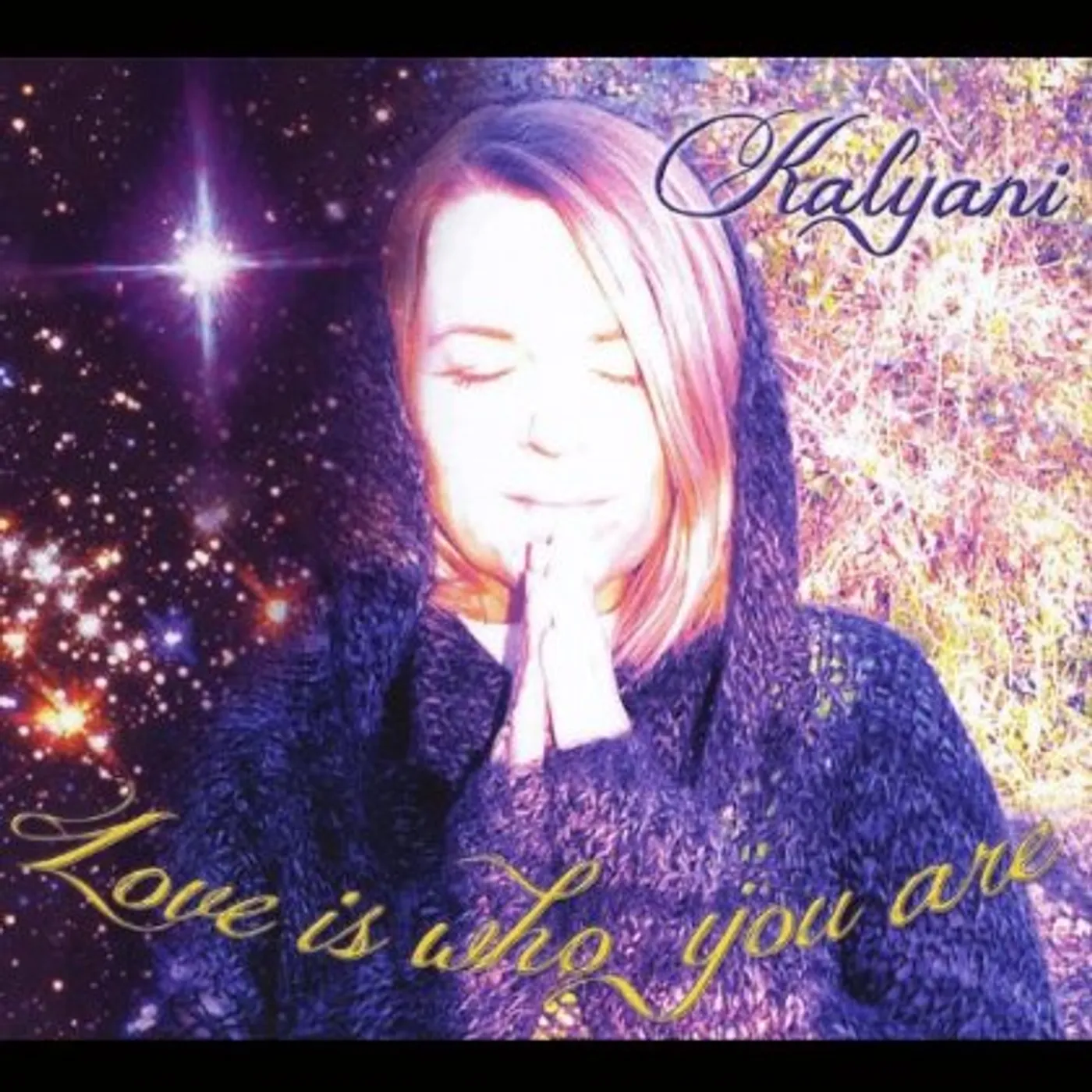 Kalyani LOVE IS WHO YOU ARE CD
