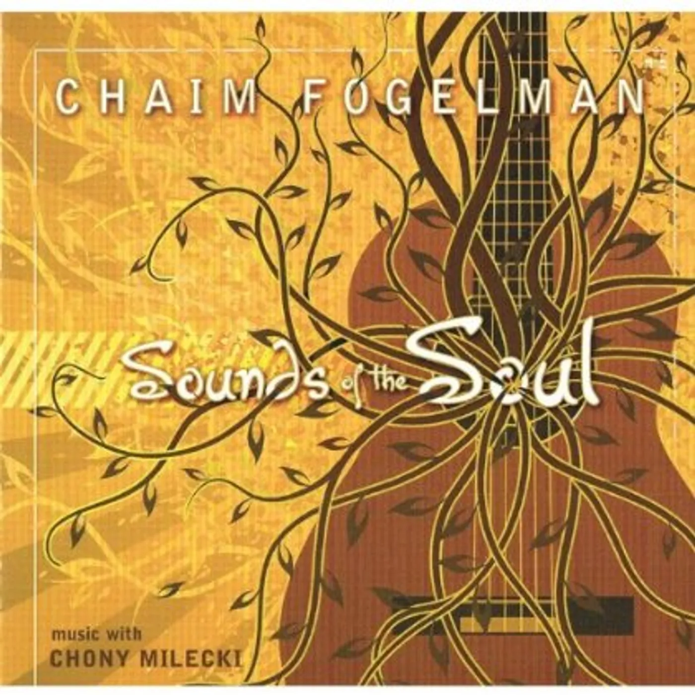 Chaim Fogelman SOUNDS OF THE SOUL CD