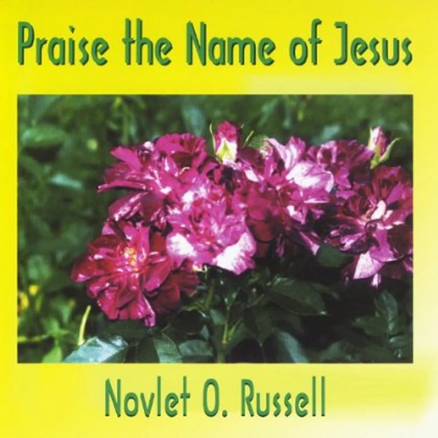 Novlet Russell PRAISE THE NAME OF JESUS CD