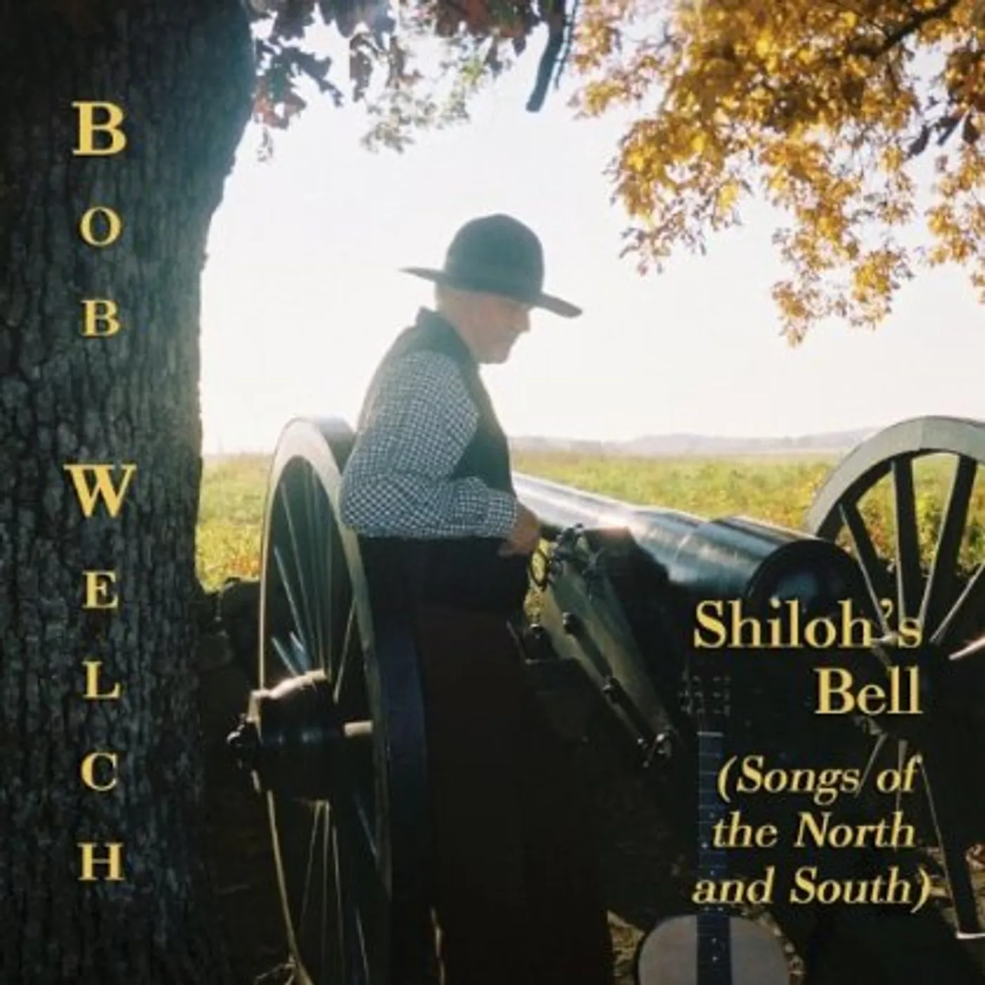 Bob Welch SHILOHS BELL (SONGS OF THE NORTH & SOUTH) CD