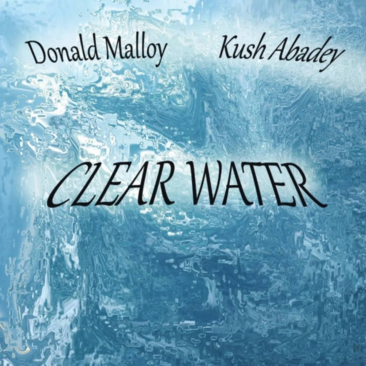 Donald Malloy CLEAR WATER CD