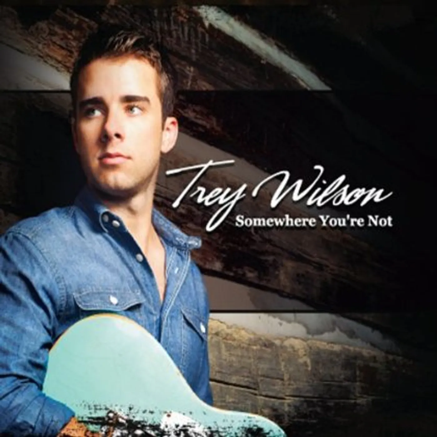 Trey Wilson SOMEWHERE YOURE NOT CD