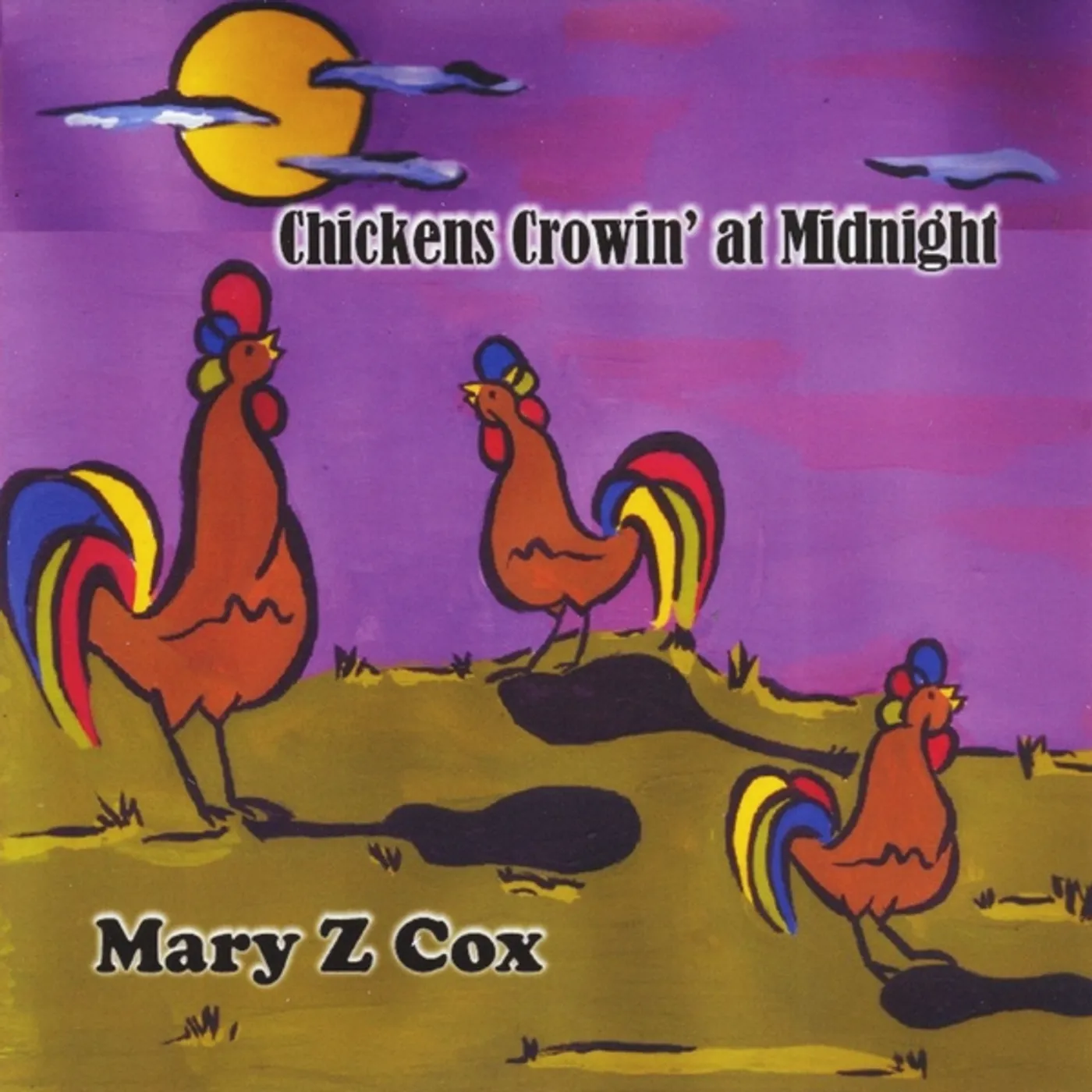 Mary Z. Cox CHICKENS CROWIN AT MIDNIGHT CD