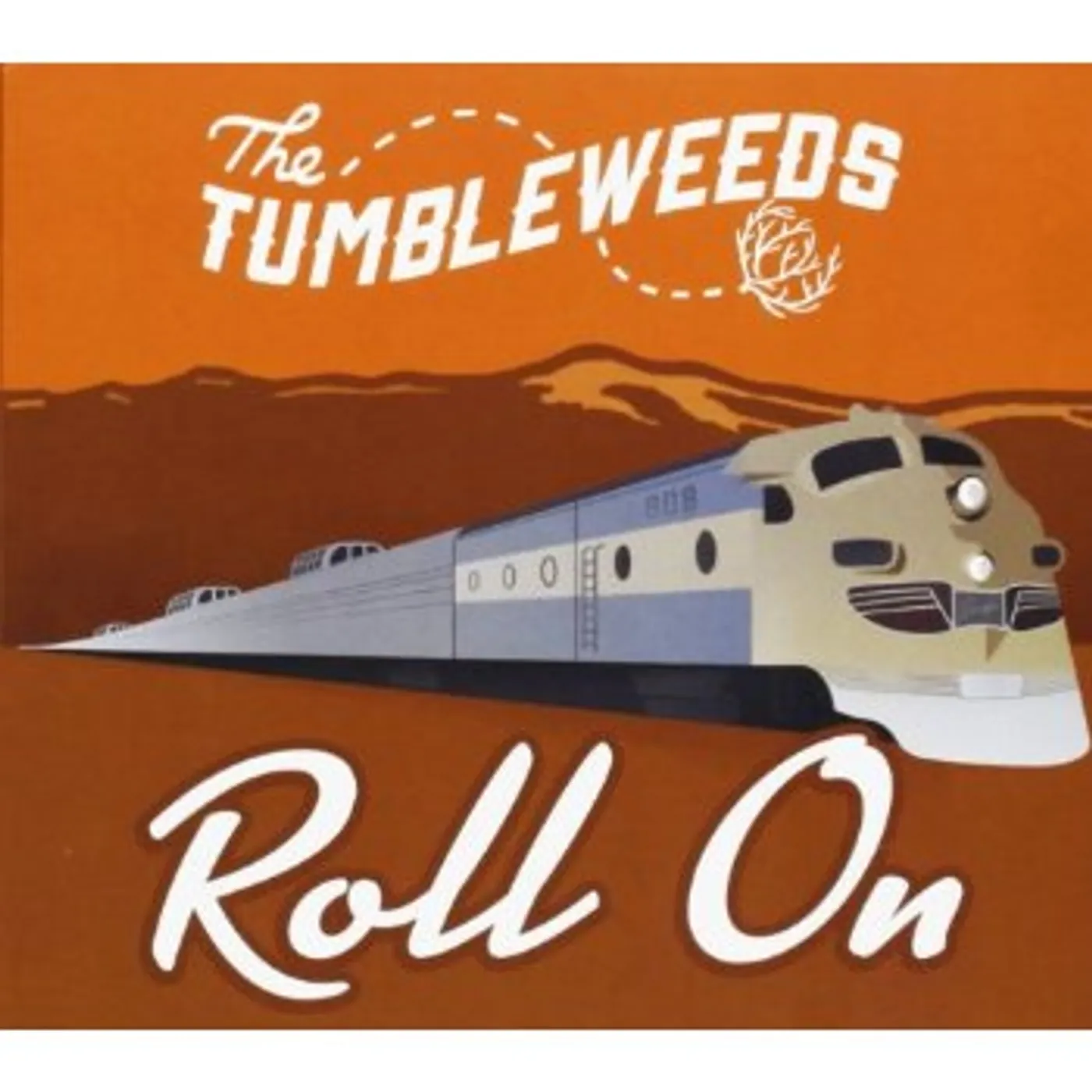 Tumbleweeds ROLL ON CD