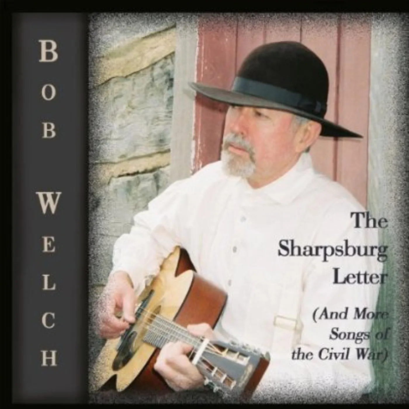 Bob Welch SHARPSBURG LETTER (AND MORE SONGS OF CIVIL CD