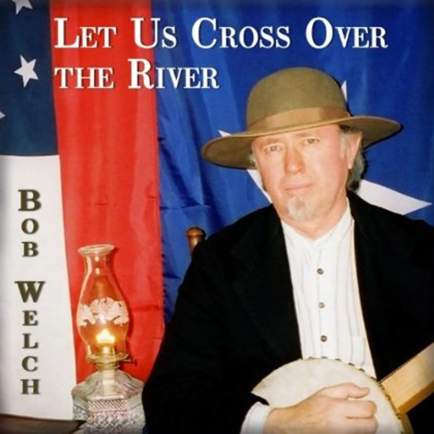 Bob Welch LET US CROSS OVER THE RIVER CD