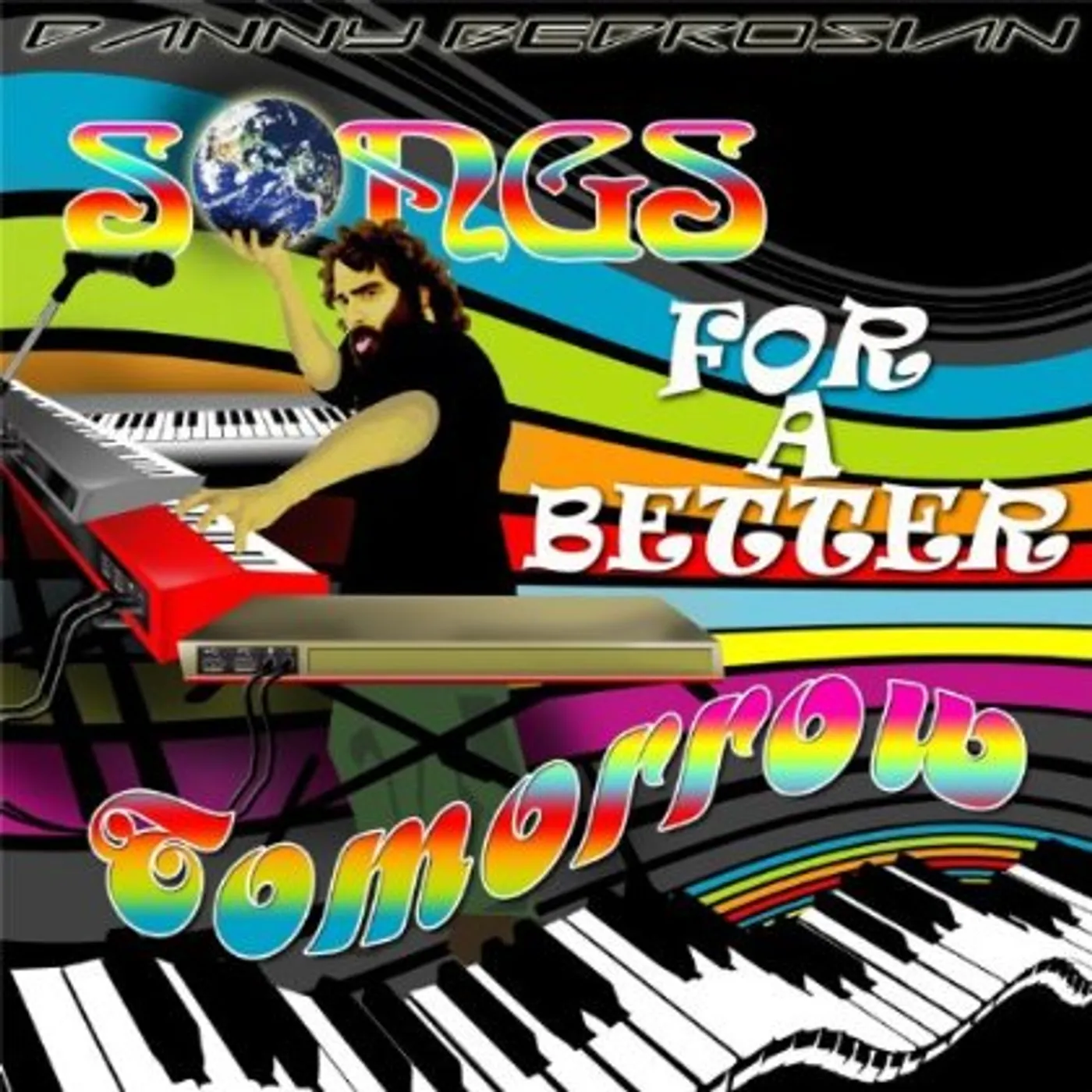 Danny Bedrosian SONGS FOR A BETTER TOMORROW CD