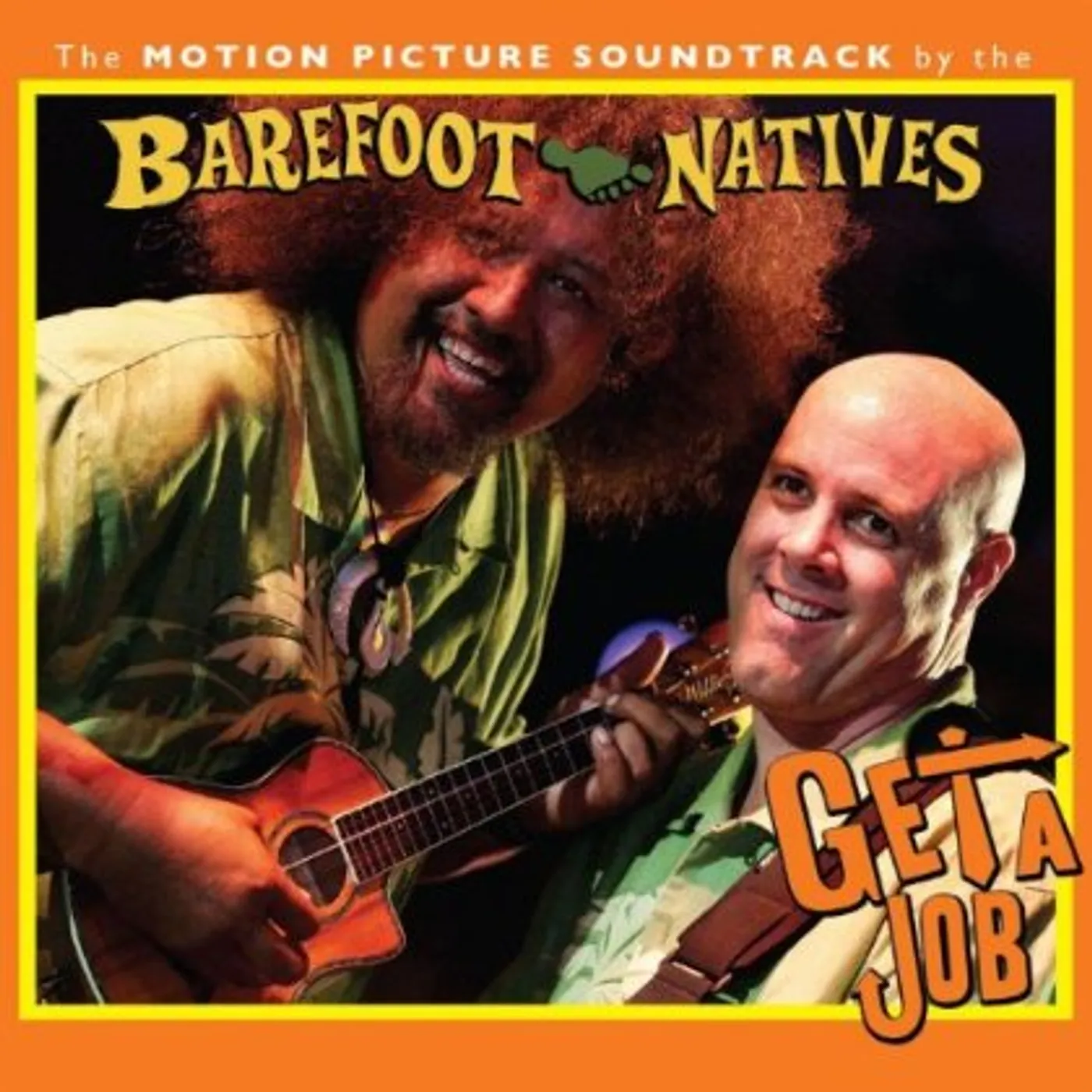 Barefoot Natives GET A JOB (THE MOTION PICTURE SOUNDTRACK) CD