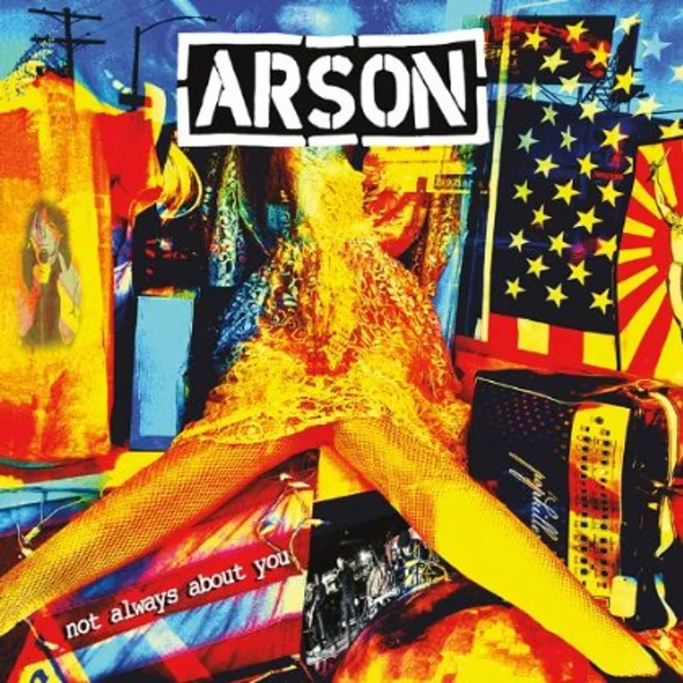 Arson NOT ALWAYS ABOUT YOU CD
