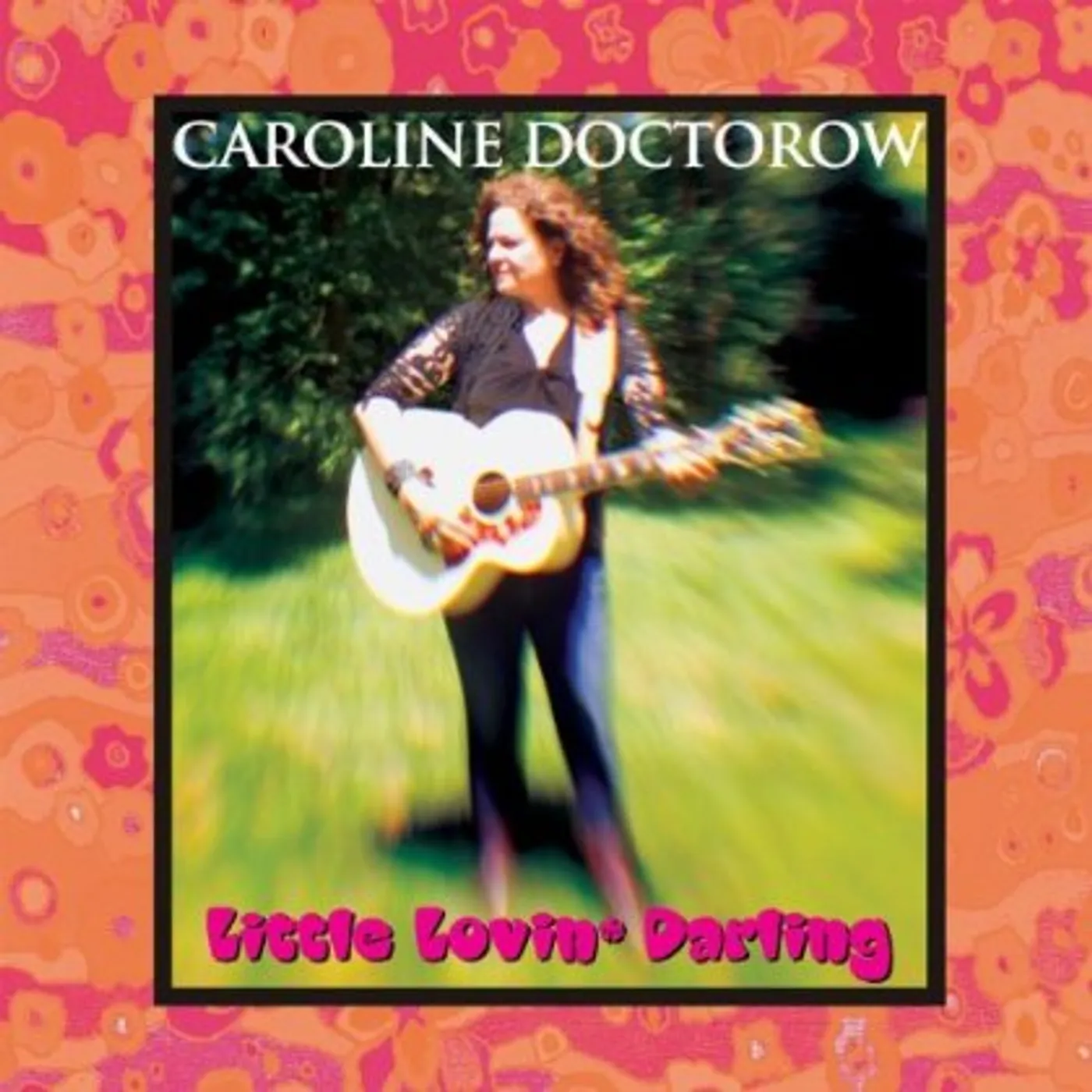 Caroline Doctorow LITTLE LOVIN DARLING CD