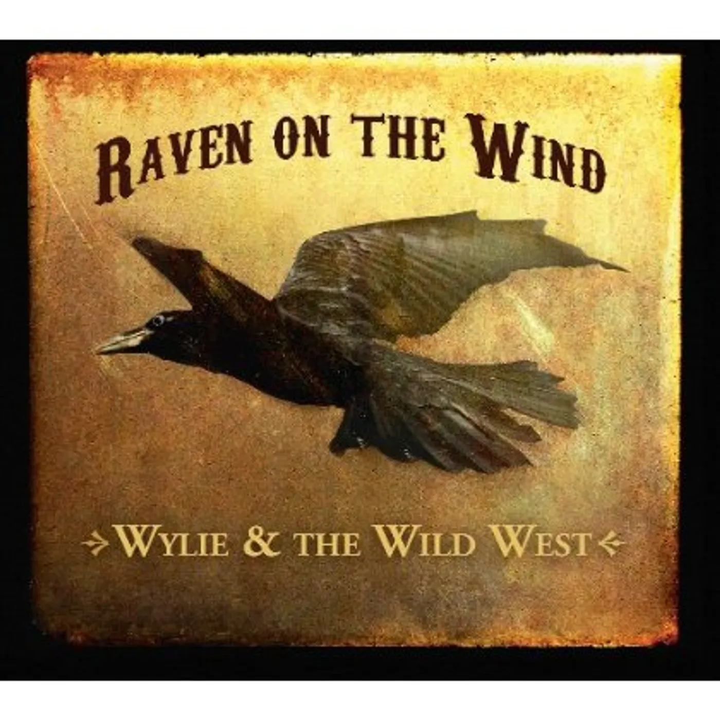 Wylie & The Wild West RAVEN ON THE WIND CD
