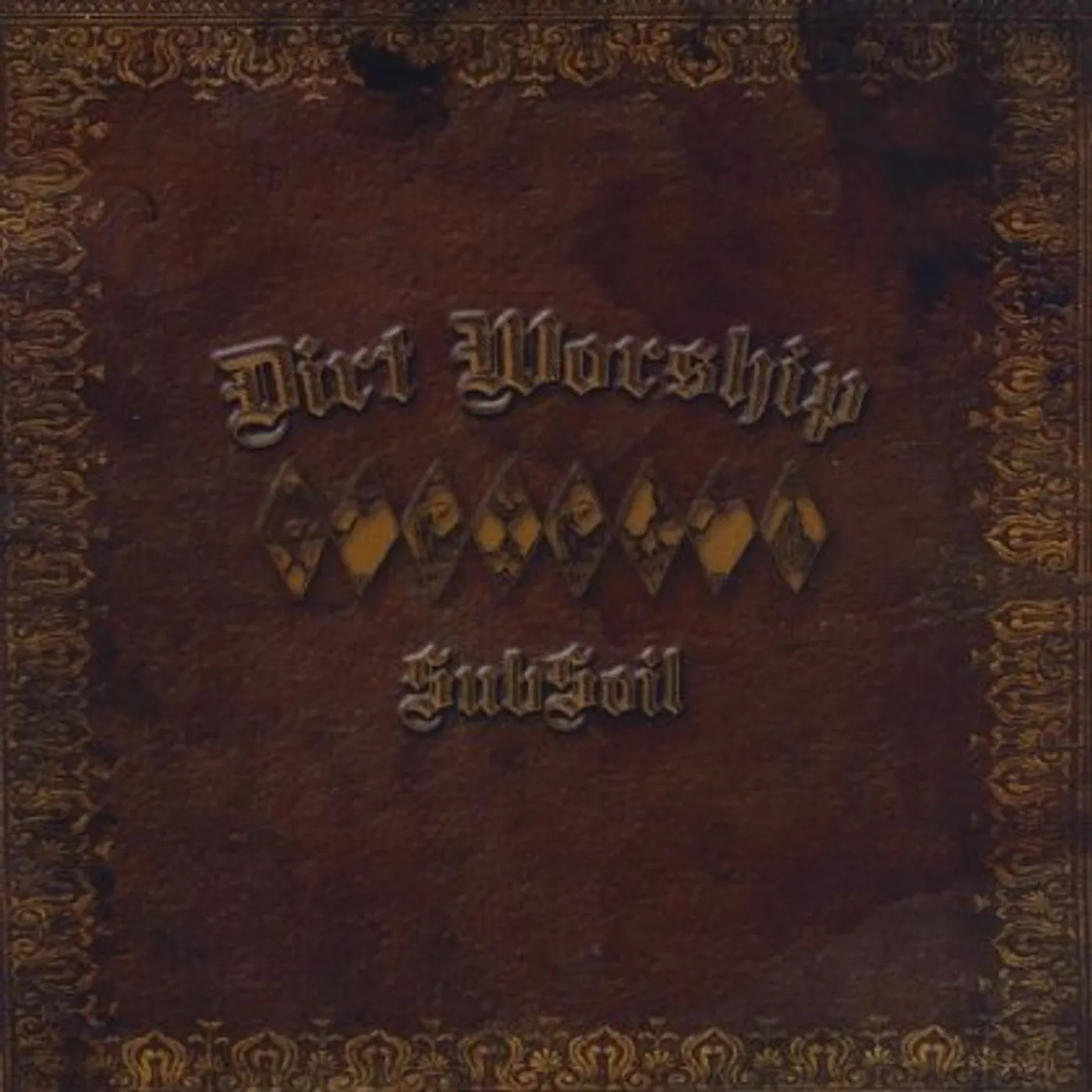 SubsoiL DIRT WORSHIP CD