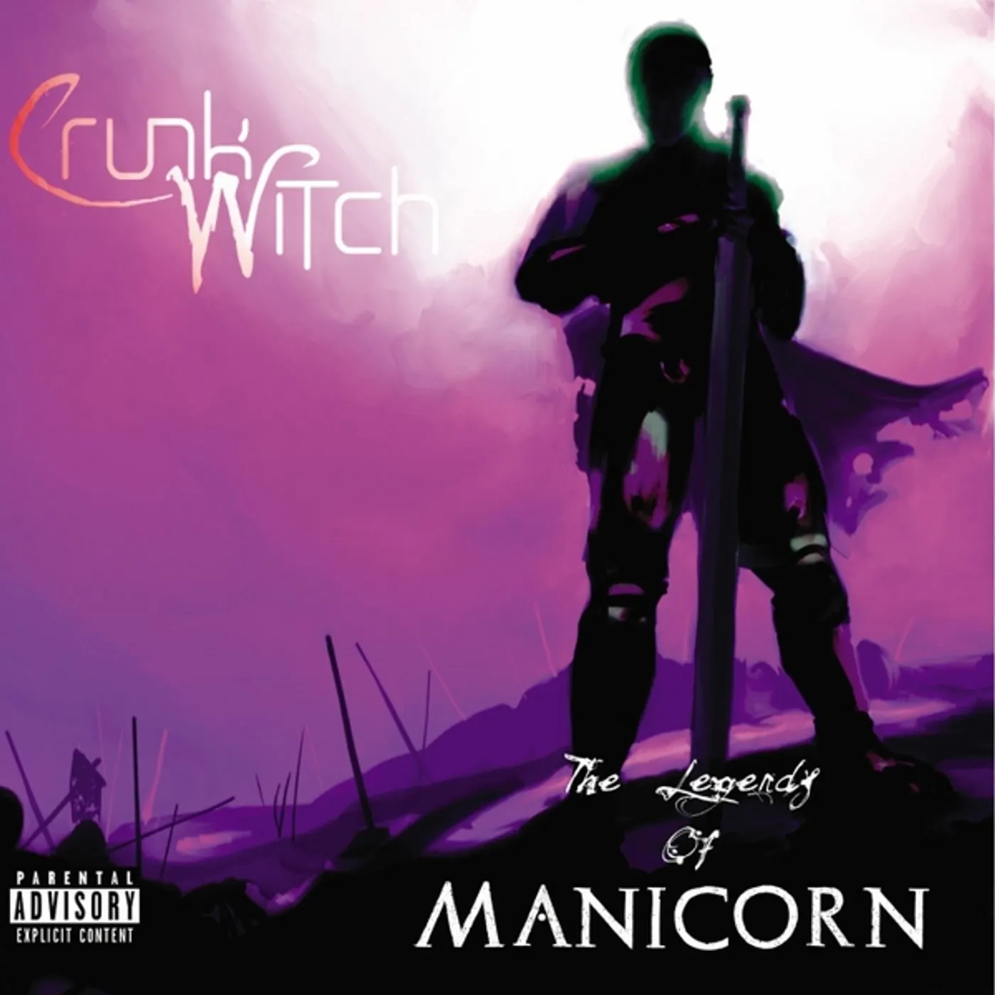 Crunk Witch LEGENDS OF MANICORN CD