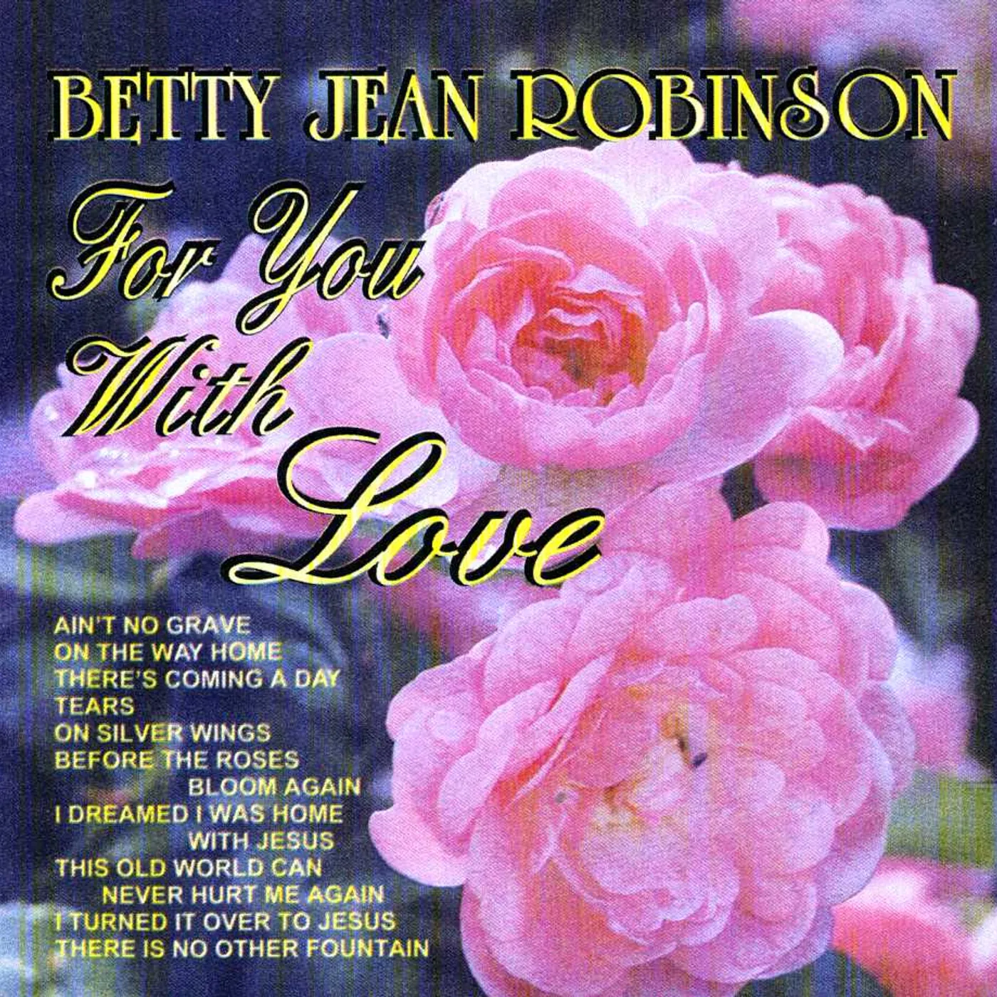 Betty Jean Robinson FOR YOU WITH LOVE CD