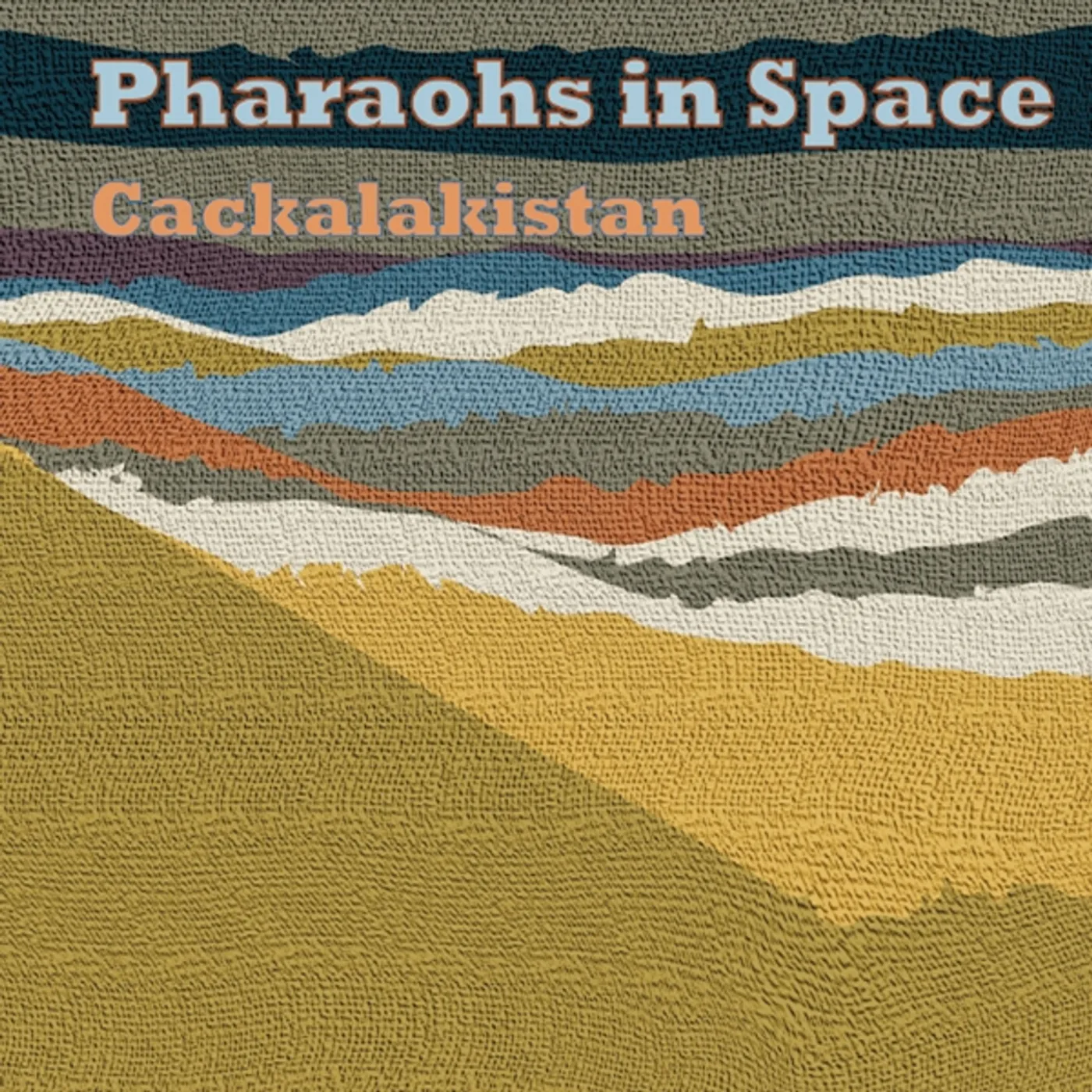 Pharaohs In Space CACKALAKISTAN CD