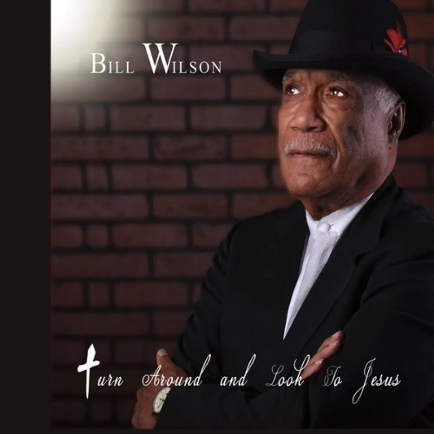 Bill Wilson TURN AROUND & LOOK TO JESUS CD