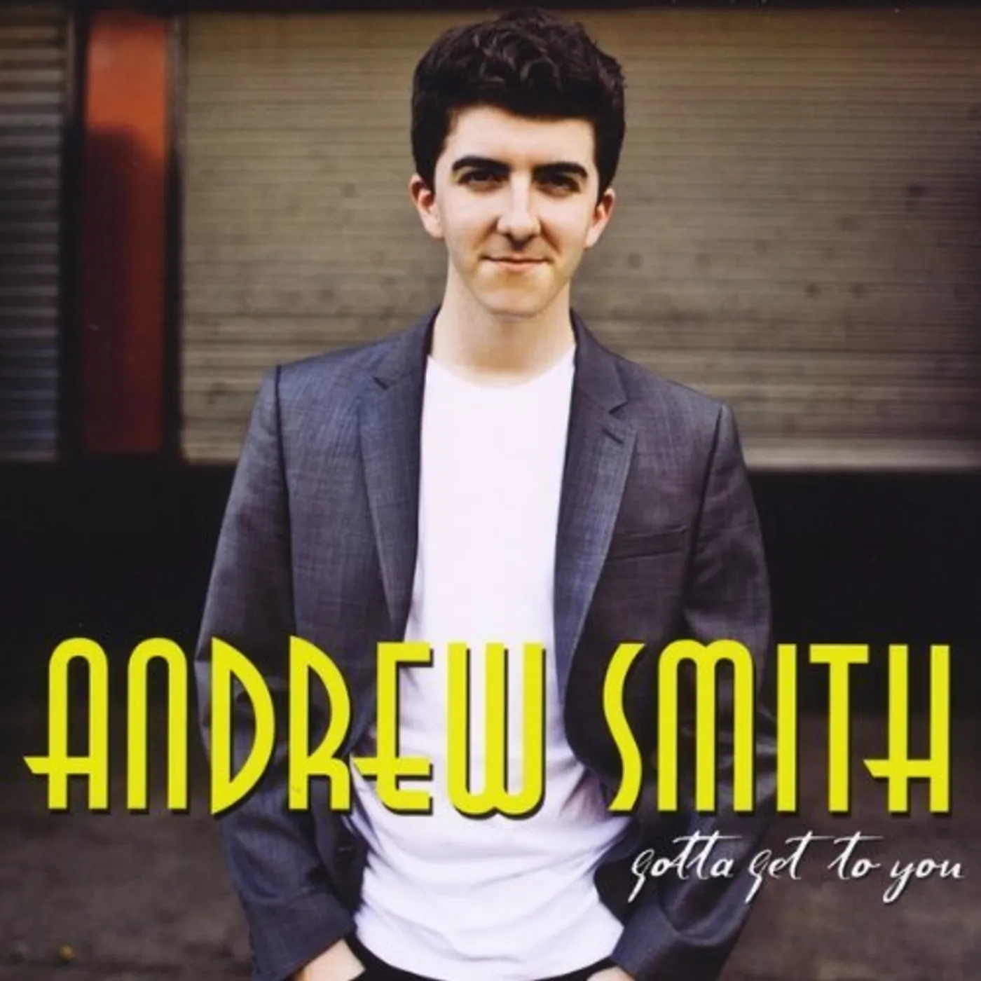 Andrew Smith GOTTA GET TO YOU CD