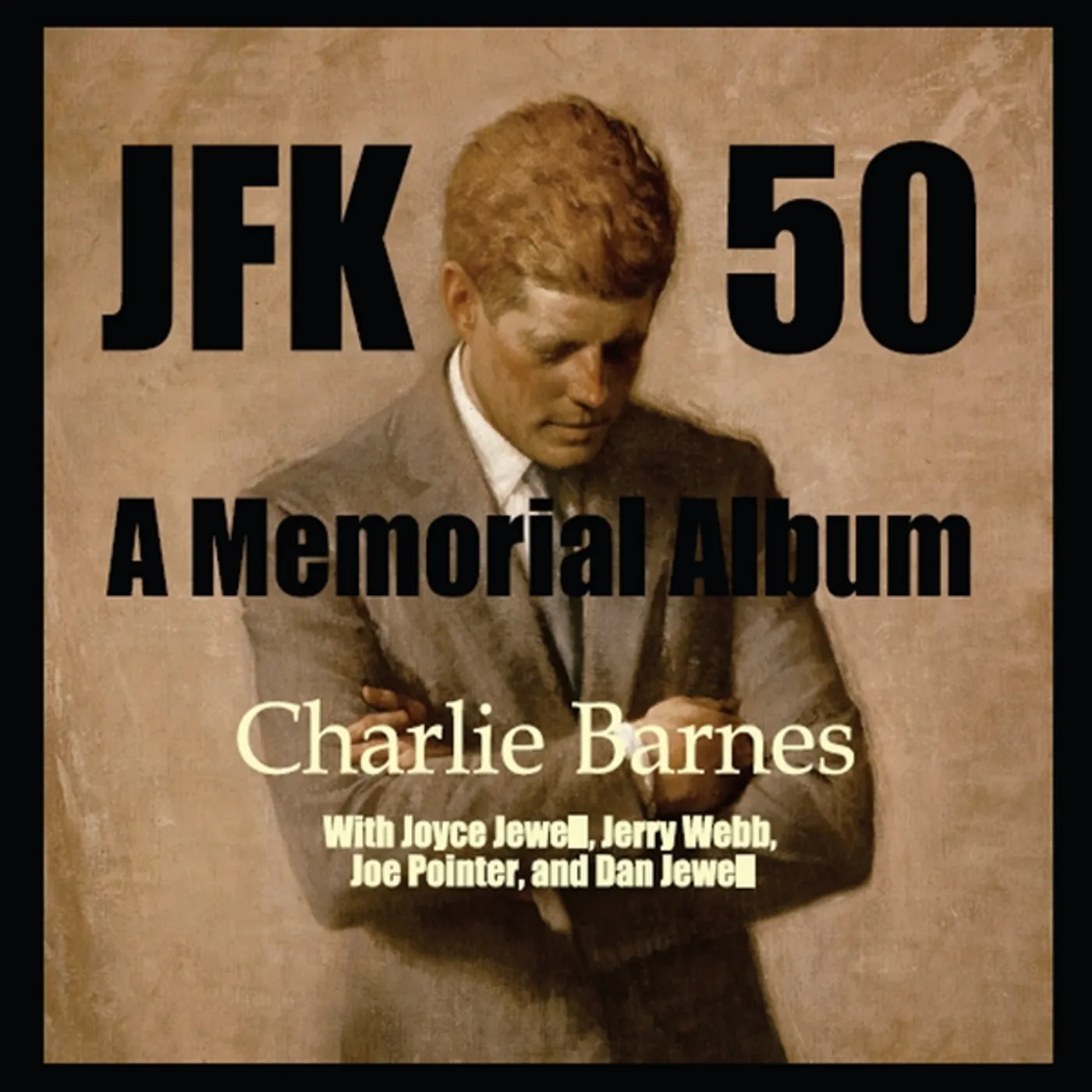 Charlie Barnes JFK 50: A MEMORIAL ALBUM CD