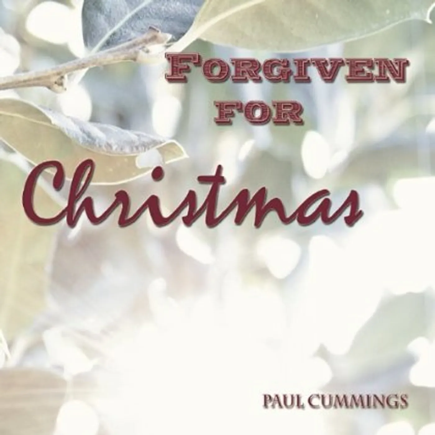 Paul Cummings FORGIVEN FOR CHRISTMAS CD