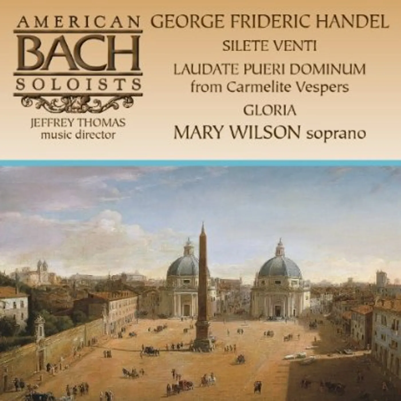 American Bach Soloists MARY WILSON SINGS HANDEL: SILETE VENTI; LAUDATE PU CD
