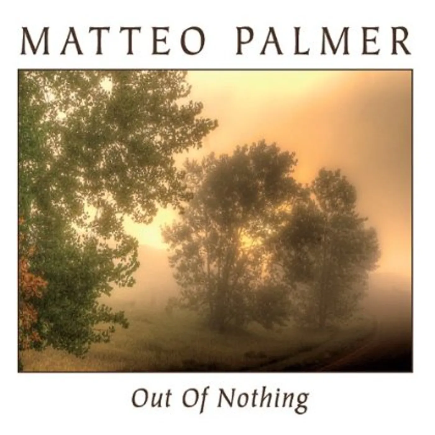 Matteo Palmer OUT OF NOTHING CD