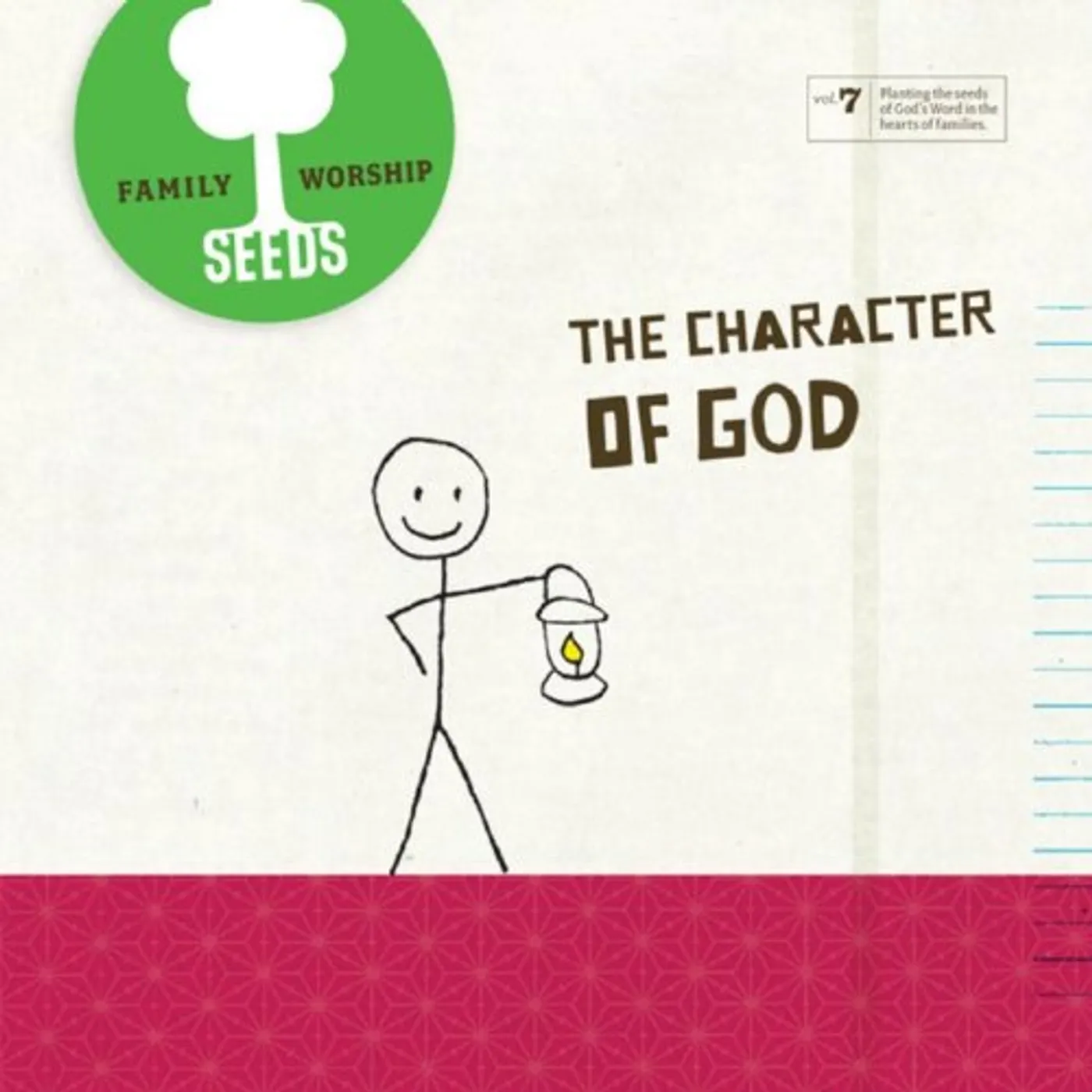 Seeds Family Worship THE CHARACTER OF GOD (VOL. 7) CD
