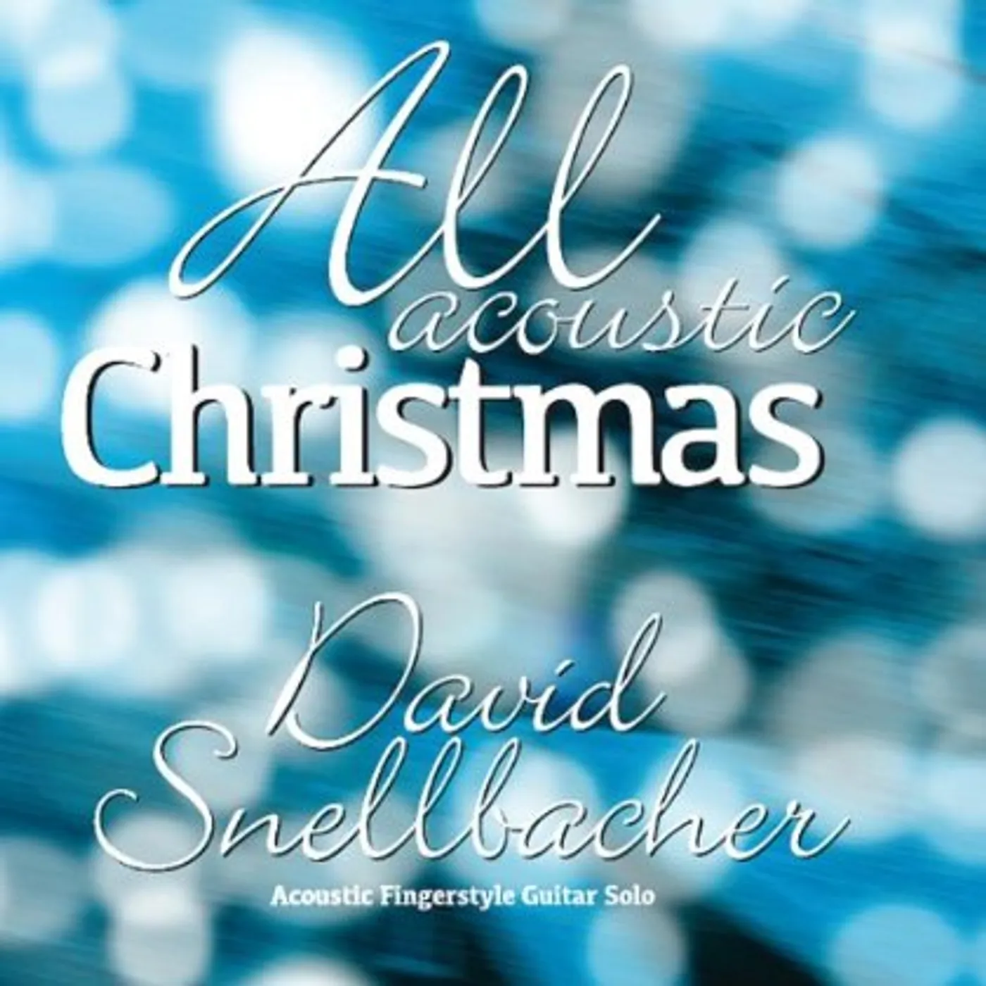 David Snellbacher ALL ACOUSTIC CHRISTMAS CD