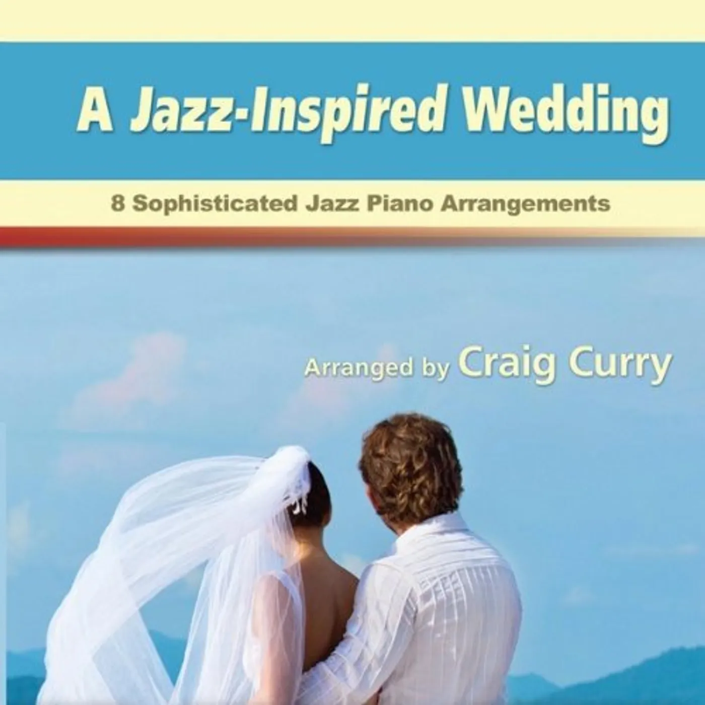 Craig Curry A JAZZ-INSPIRED WEDDING CD