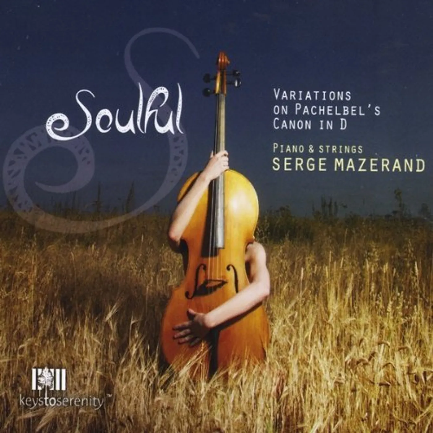 Serge Mazerand SOULFUL: VARIATIONS ON PACHABELS CANON IN D CD