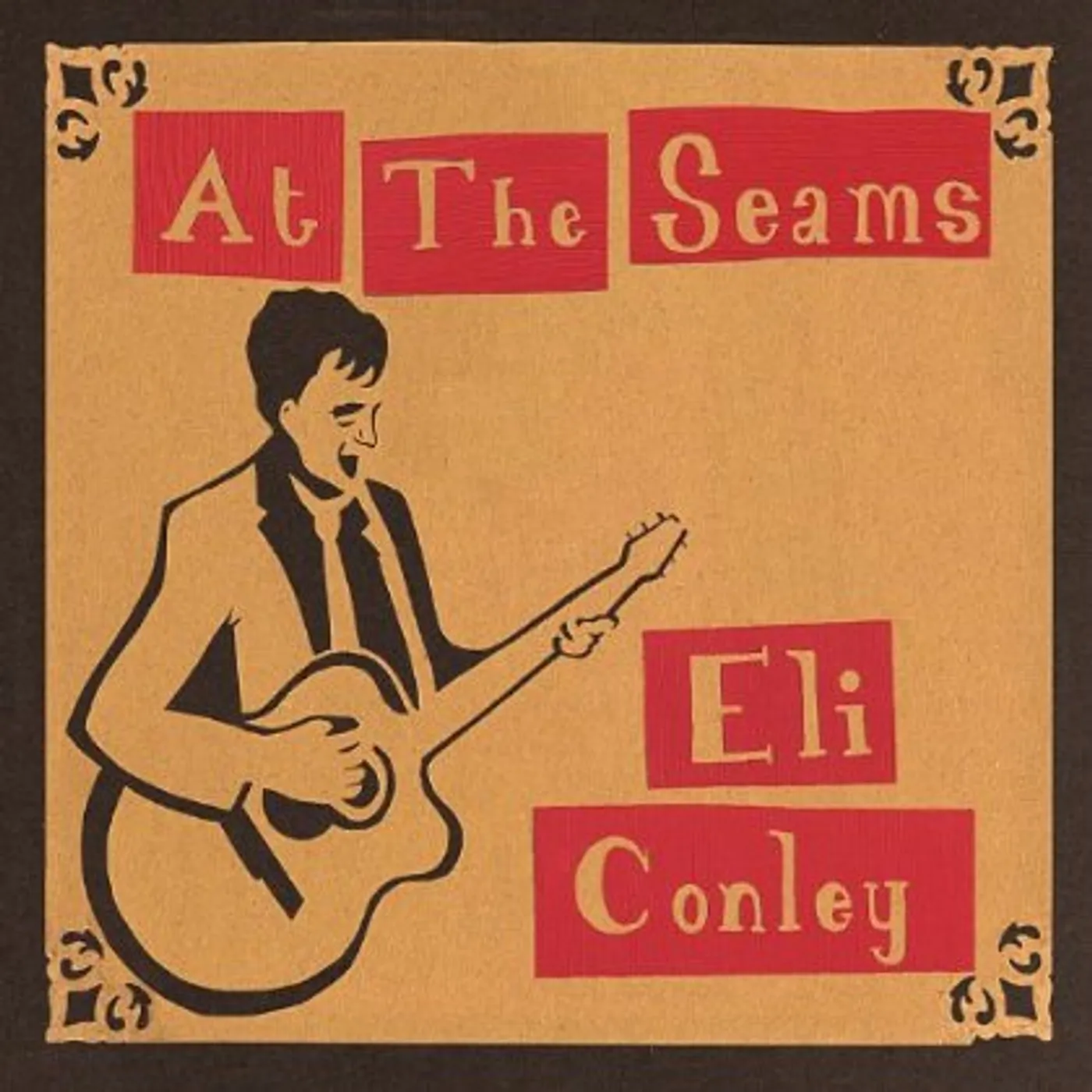 Eli Conley AT THE SEAMS CD
