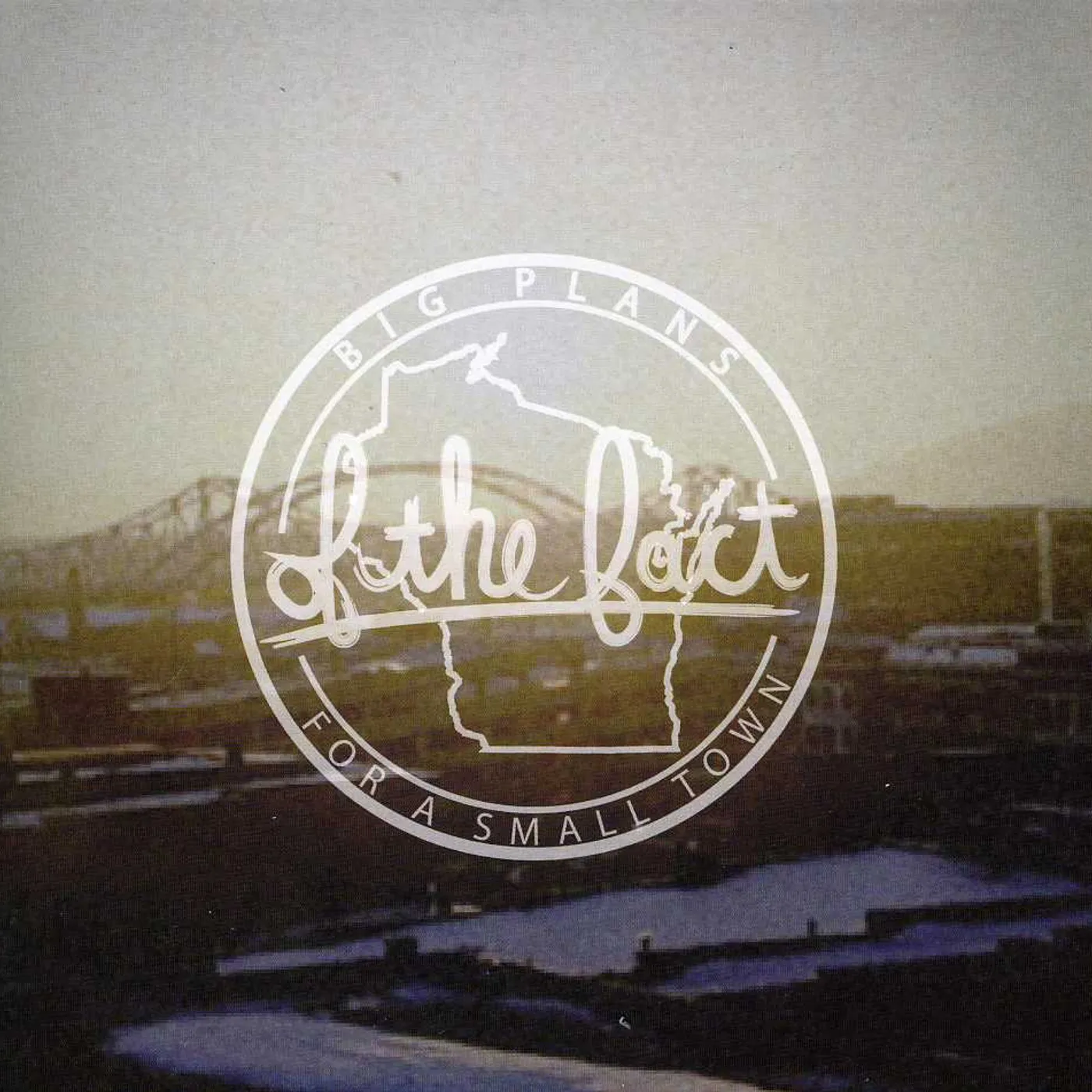 Of the Fact BIG PLANS FOR A SMALL TOWN CD