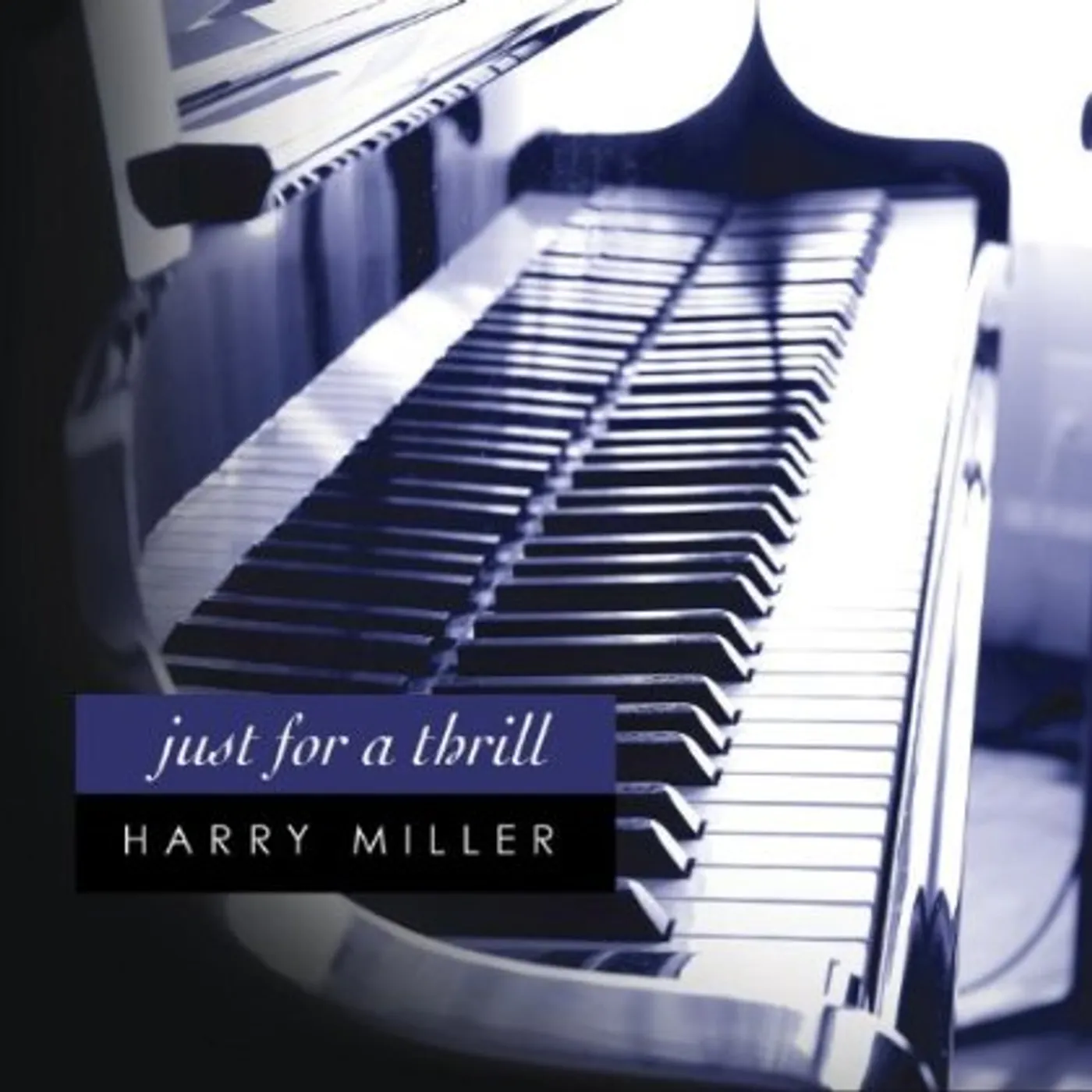 Harry Miller JUST FOR A THRILL CD