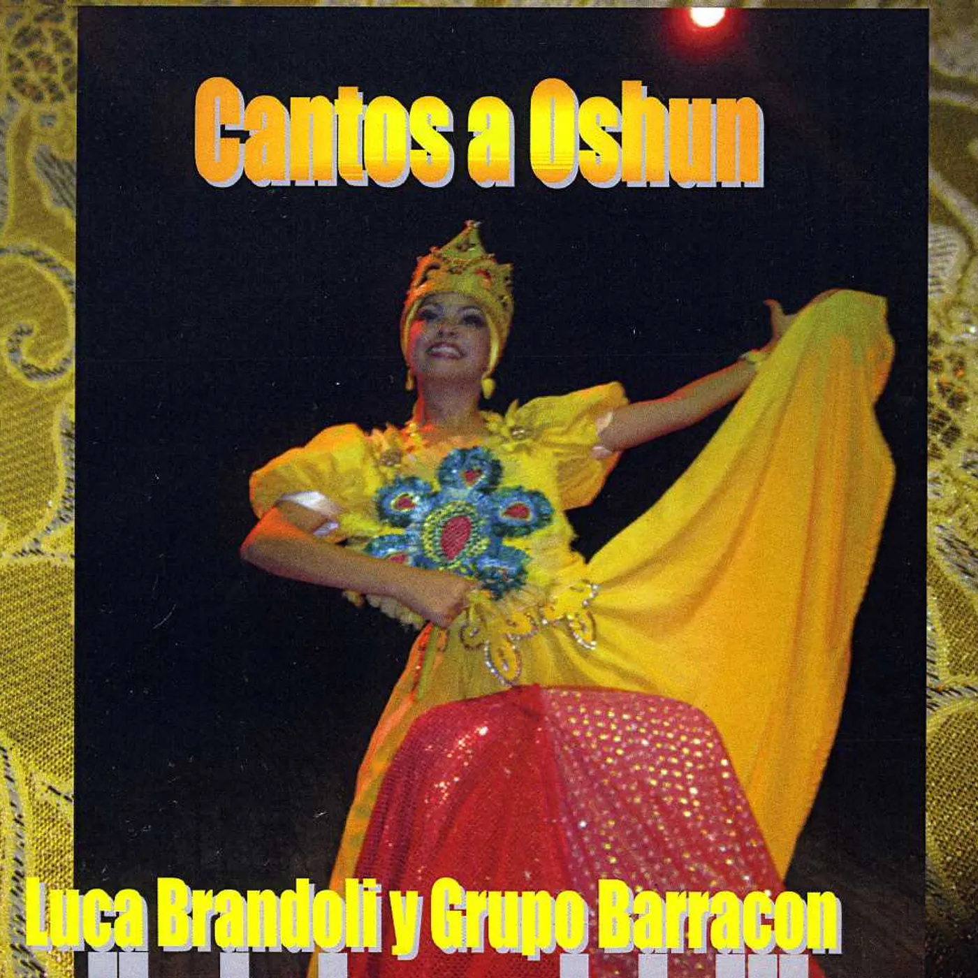 Luca Brandoli Y Grupo Barracon CANTOS A OSHUN CD