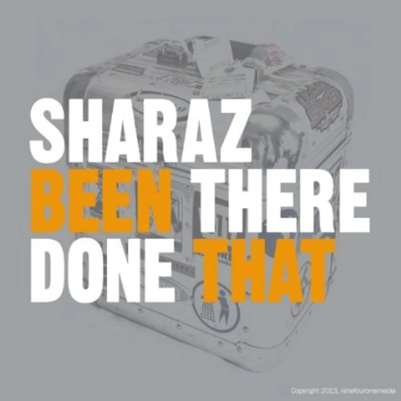 Sharaz BEEN THERE DONE THAT CD