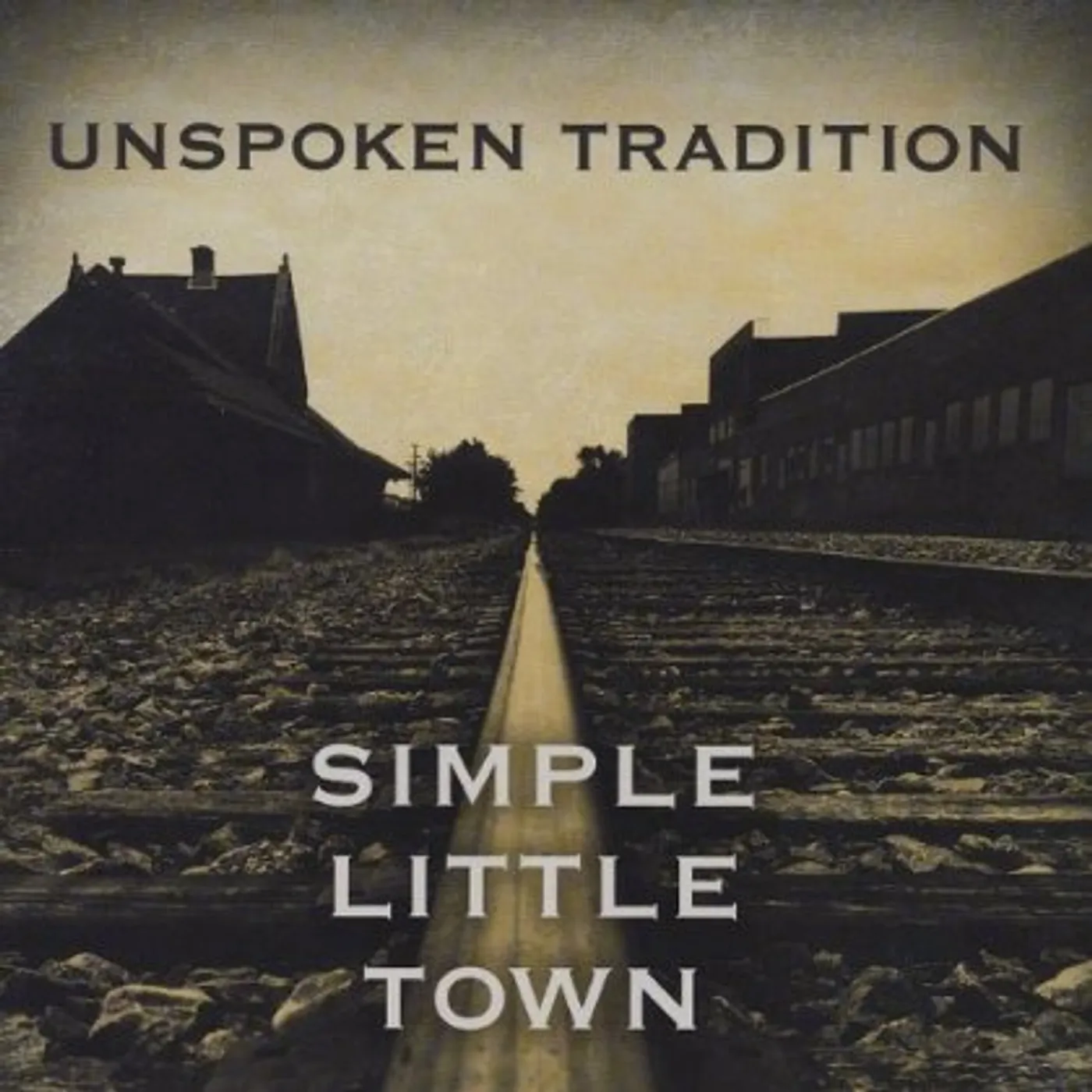 Unspoken Tradition SIMPLE LITTLE TOWN CD