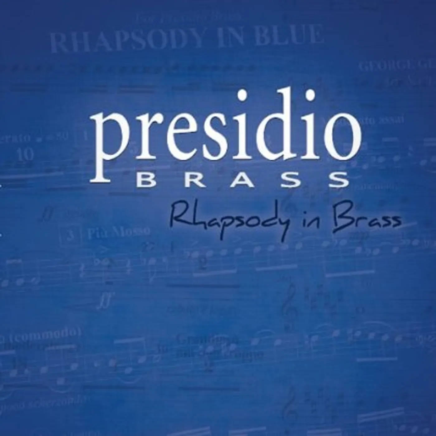 Presidio Brass RHAPSODY IN BRASS CD