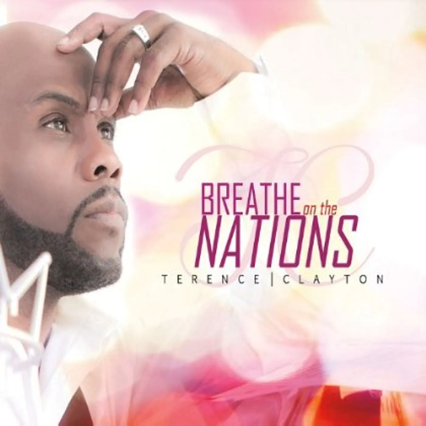 Terence Clayton BREATHE ON THE NATIONS CD
