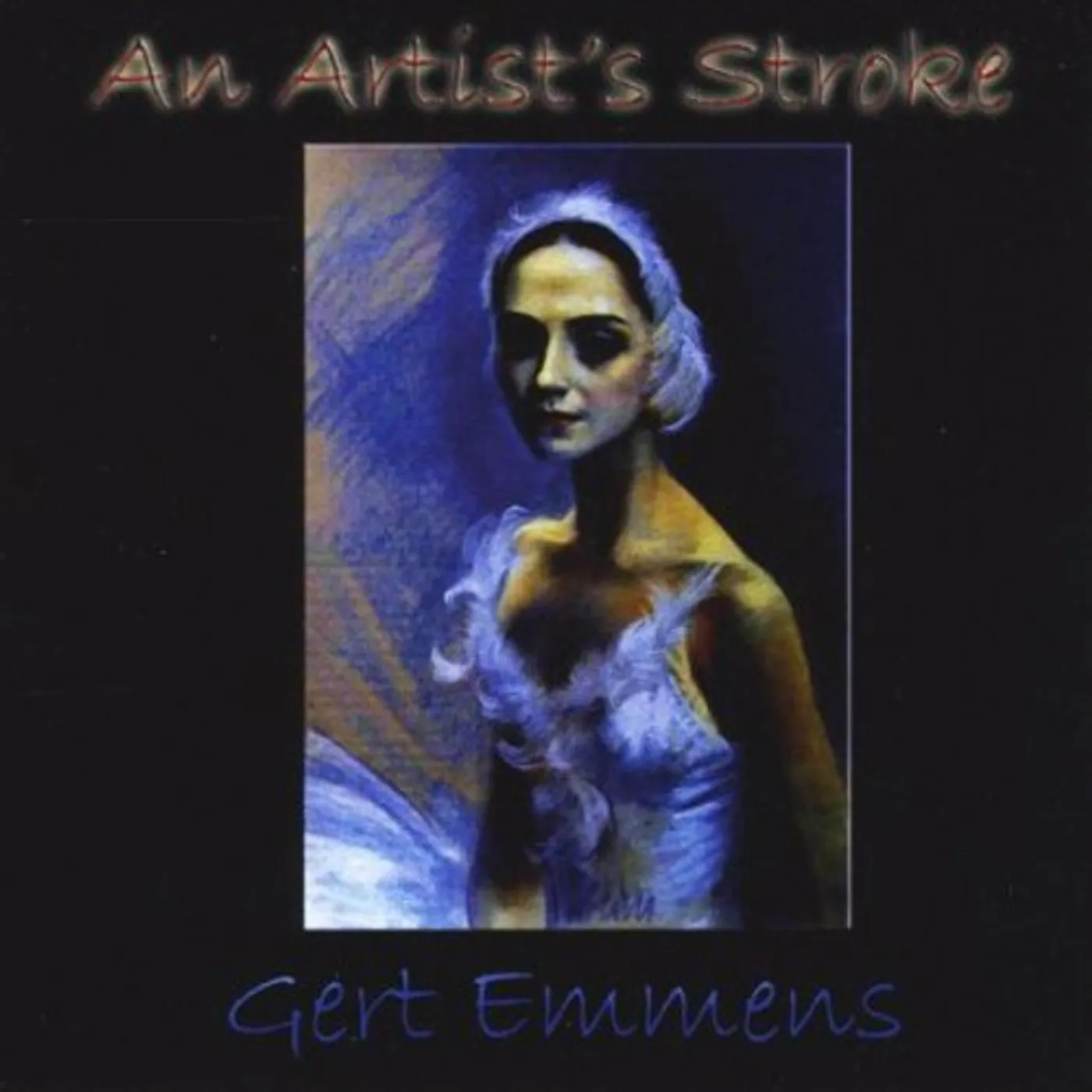 Gert Emmens AN ARTISTS STROKE CD
